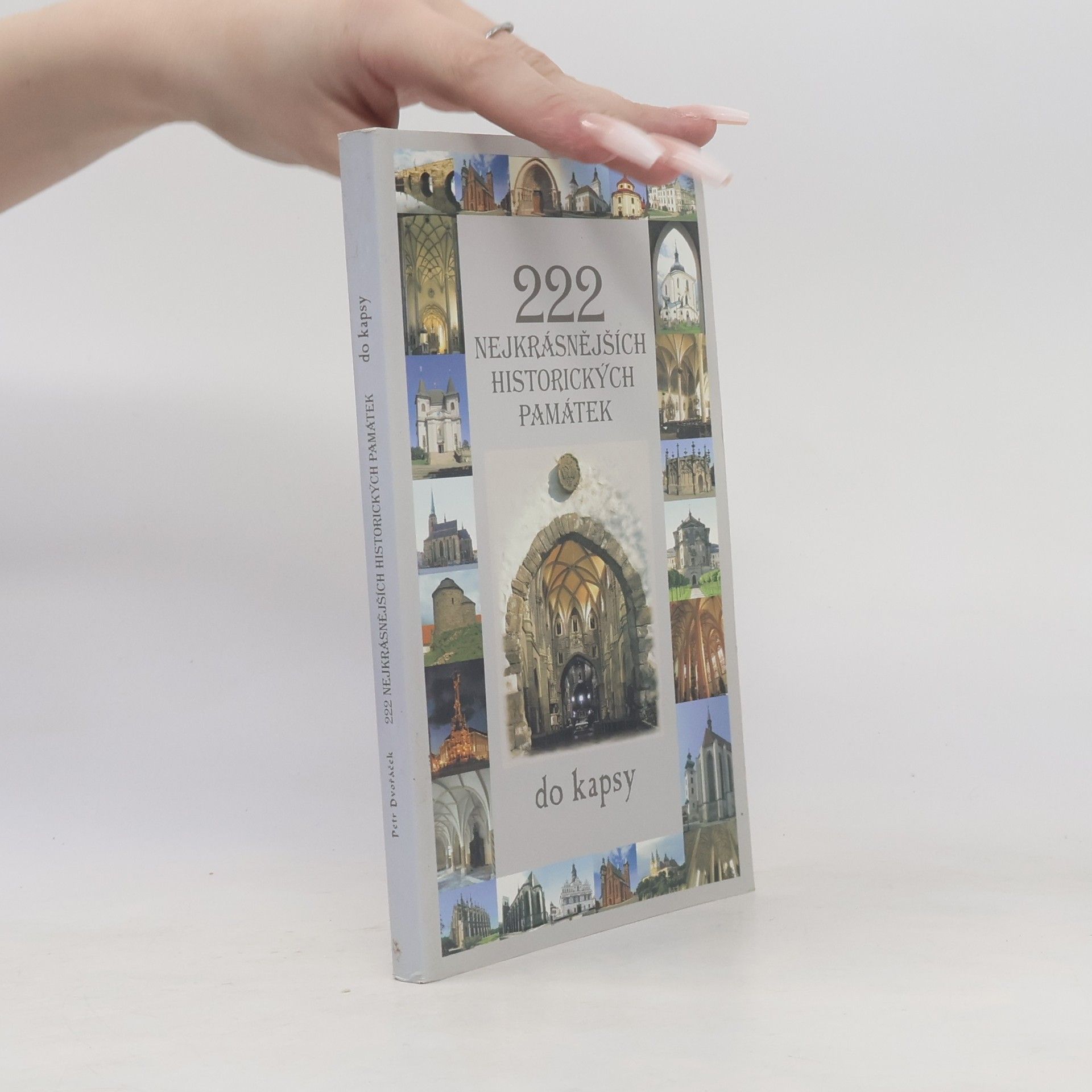 Petr Dvořáček 222 nejkrásnějších historických památek do kapsy