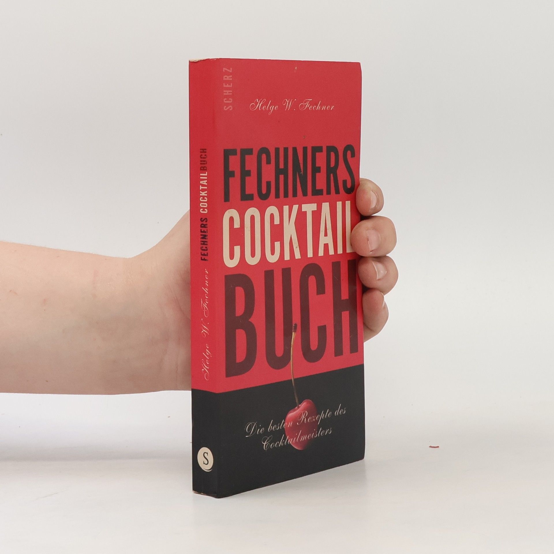 Helge-Wolfram Fechner Fechners Cocktailbuch