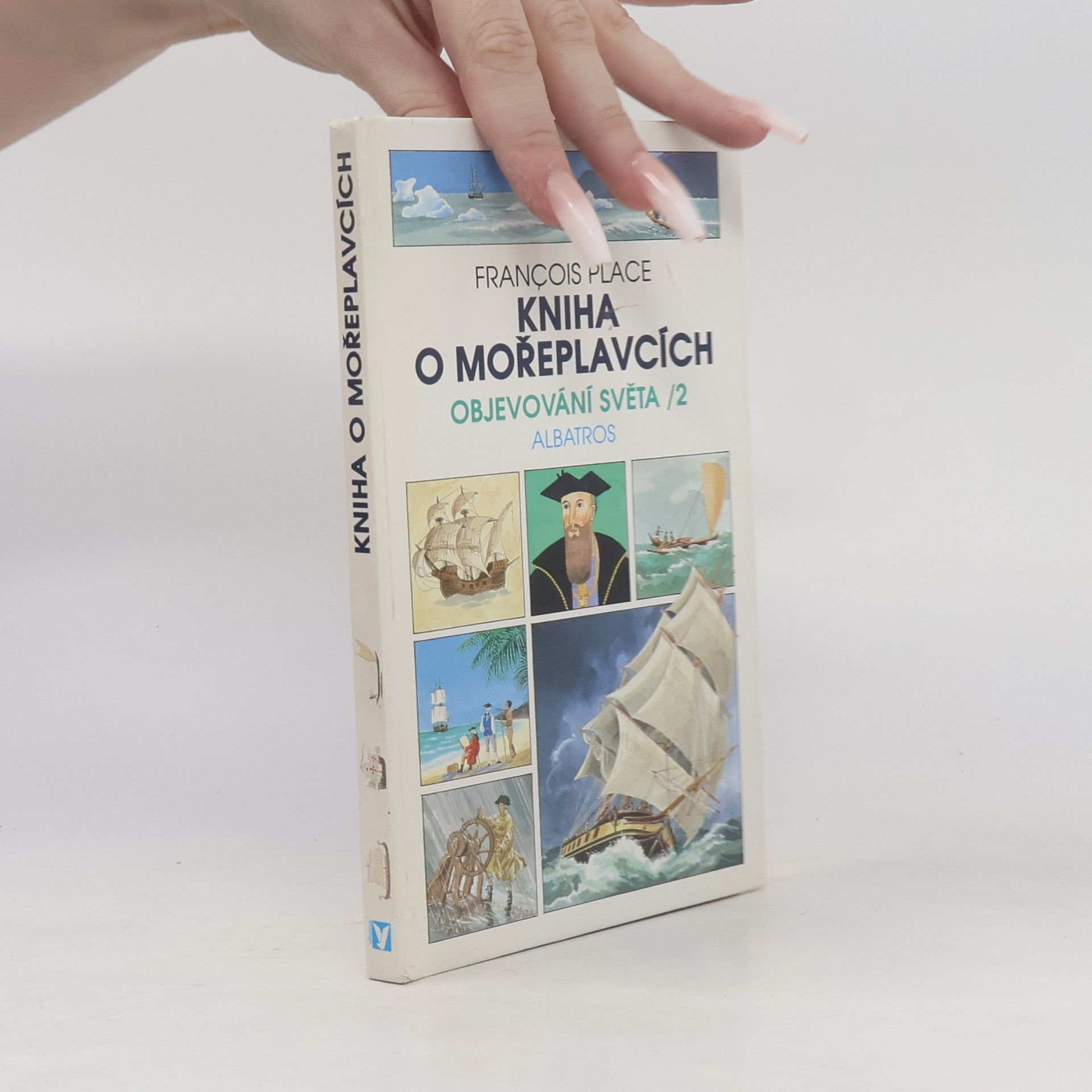 François Place Kniha o mořeplavcích - objevování světa 2