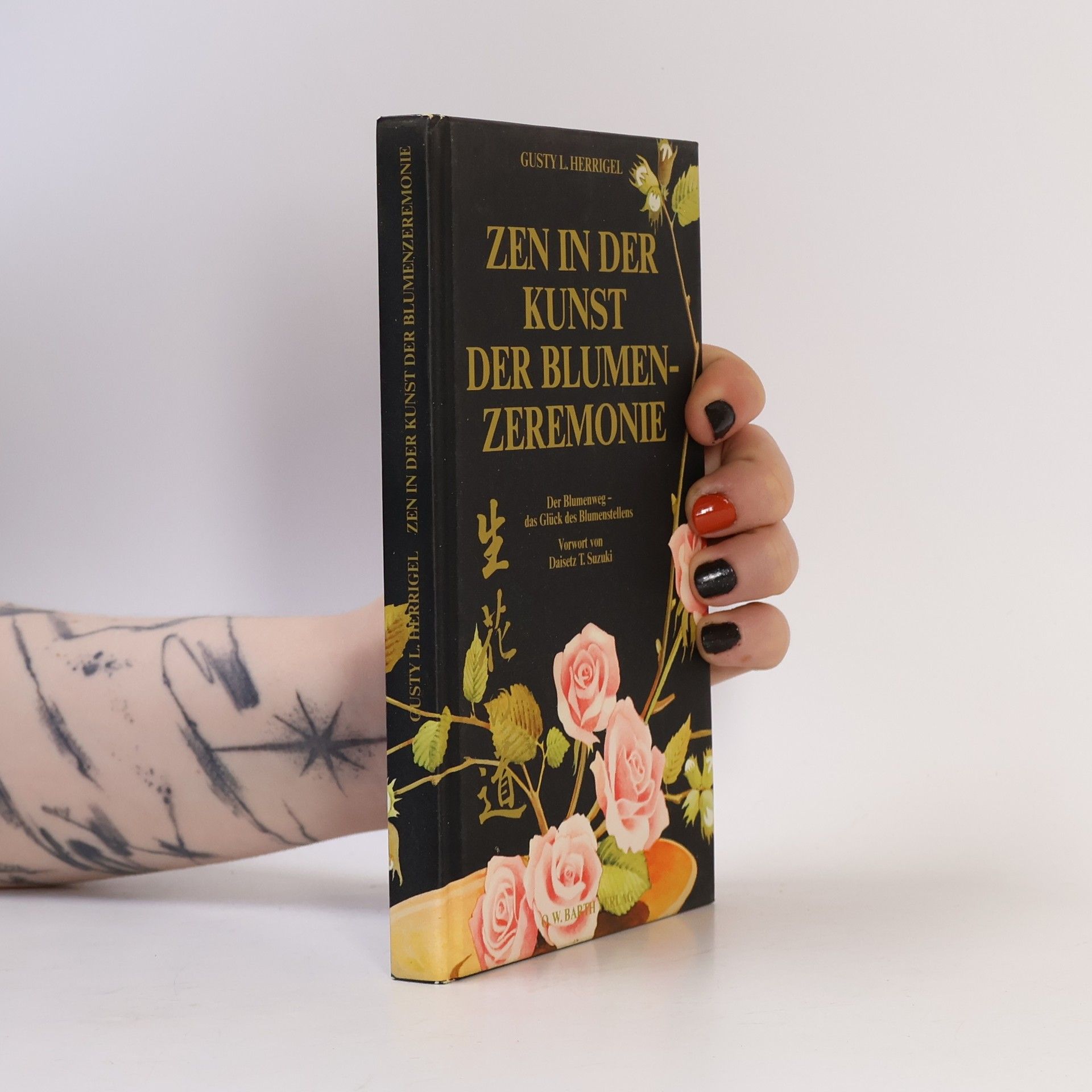Gusty L. Herrigel Zen in der Kunst der Blumenzeremonie