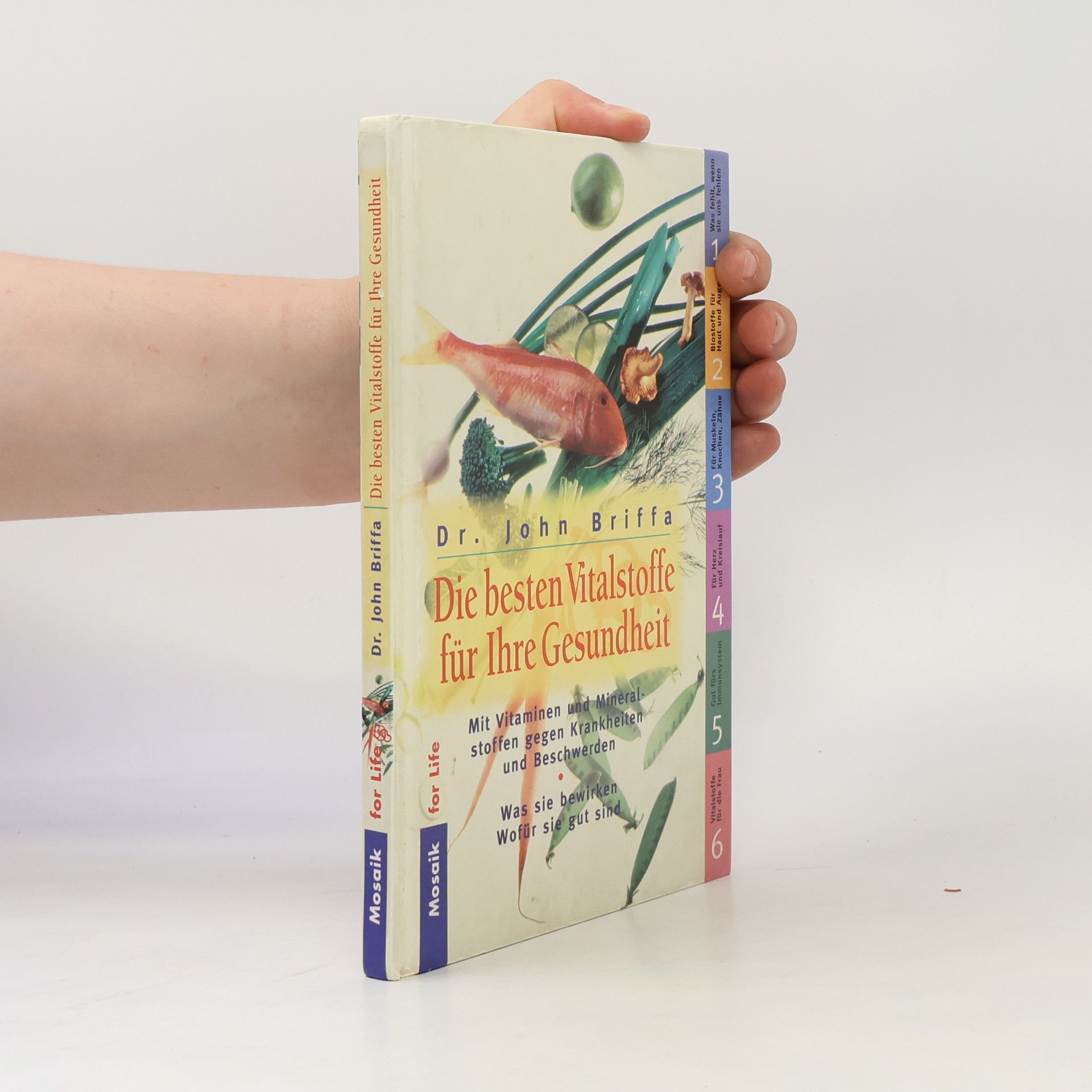 John Briffa Die besten Vitalstoffe für Ihre Gesundheit