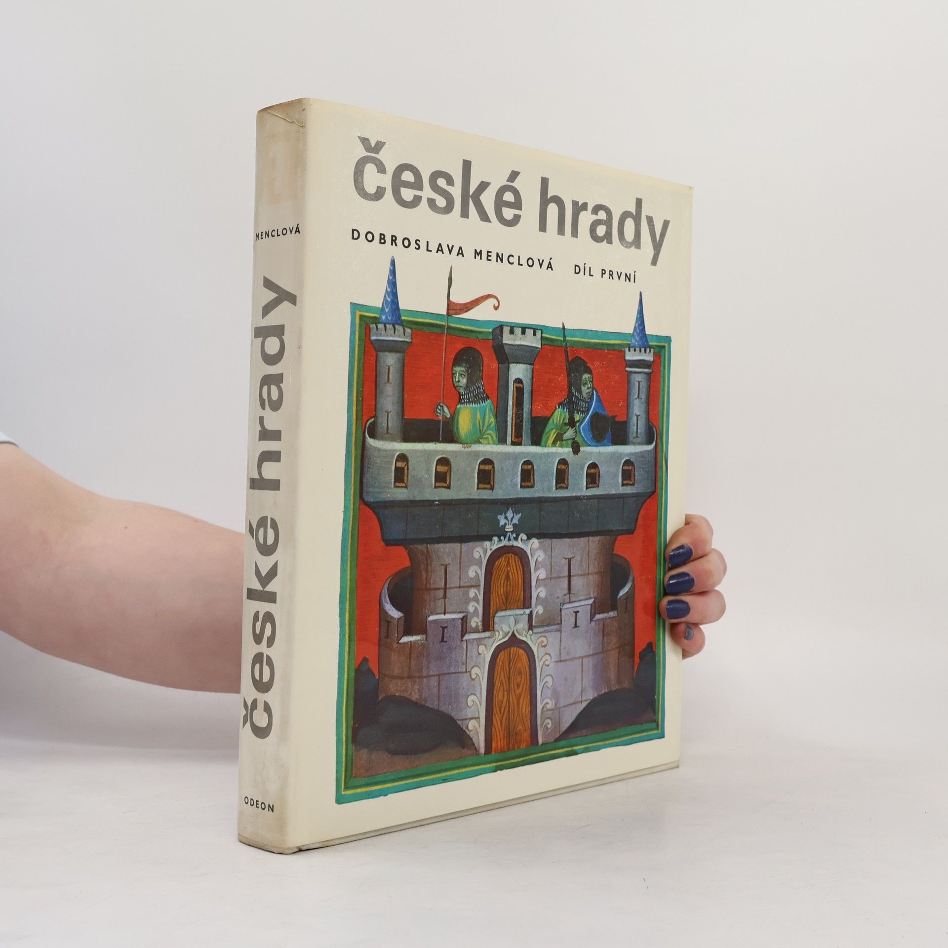 Dobroslava Menclová České hrady. Díl první