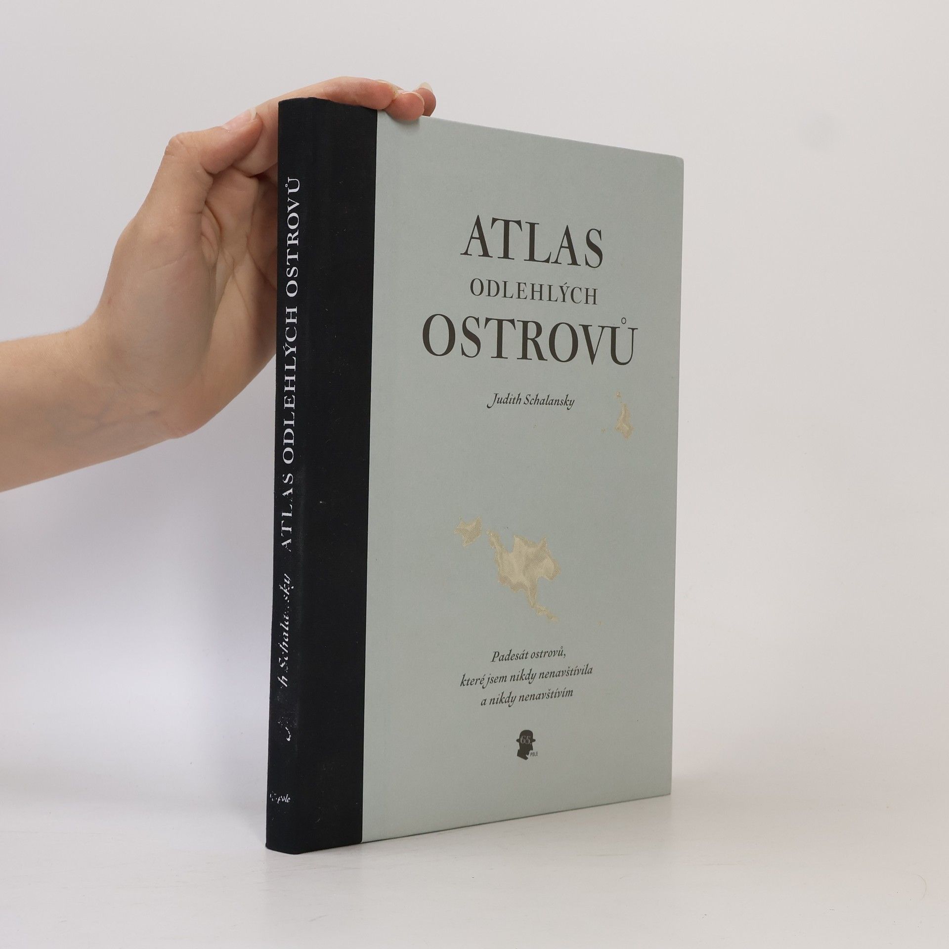 Judith Schalansky Atlas odlehlých ostrovů. Padesát ostrovů, které jsem nikdy nenavštívila a nikdy nenavštívím