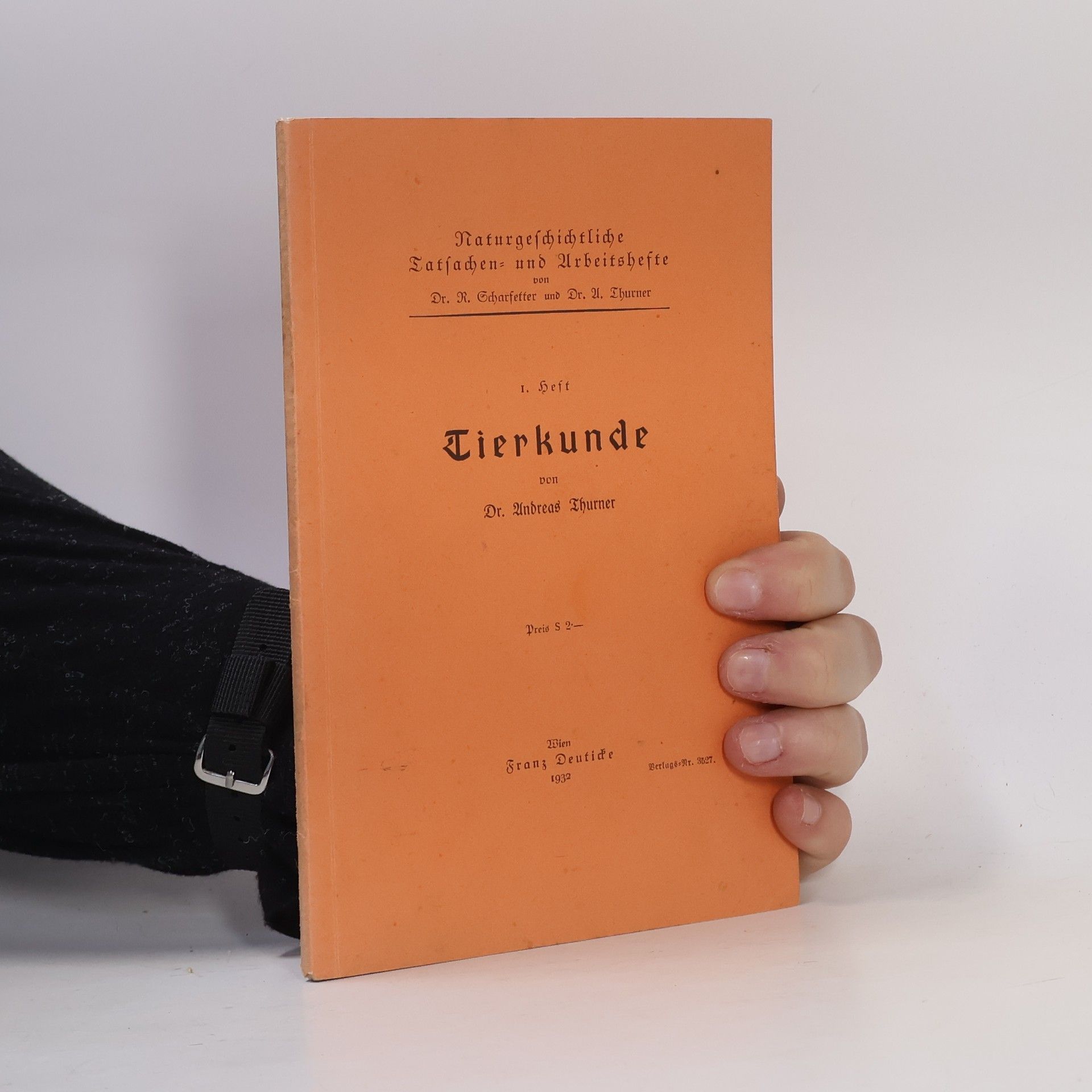 Andreas Thurner Naturgeschichtliche Tatsachen und Arbeitshefte. Heft 1. Tierkunde