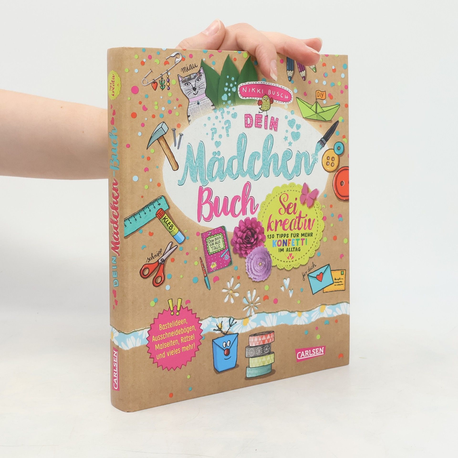 Dein Mädchenbuch: Sei kreativ