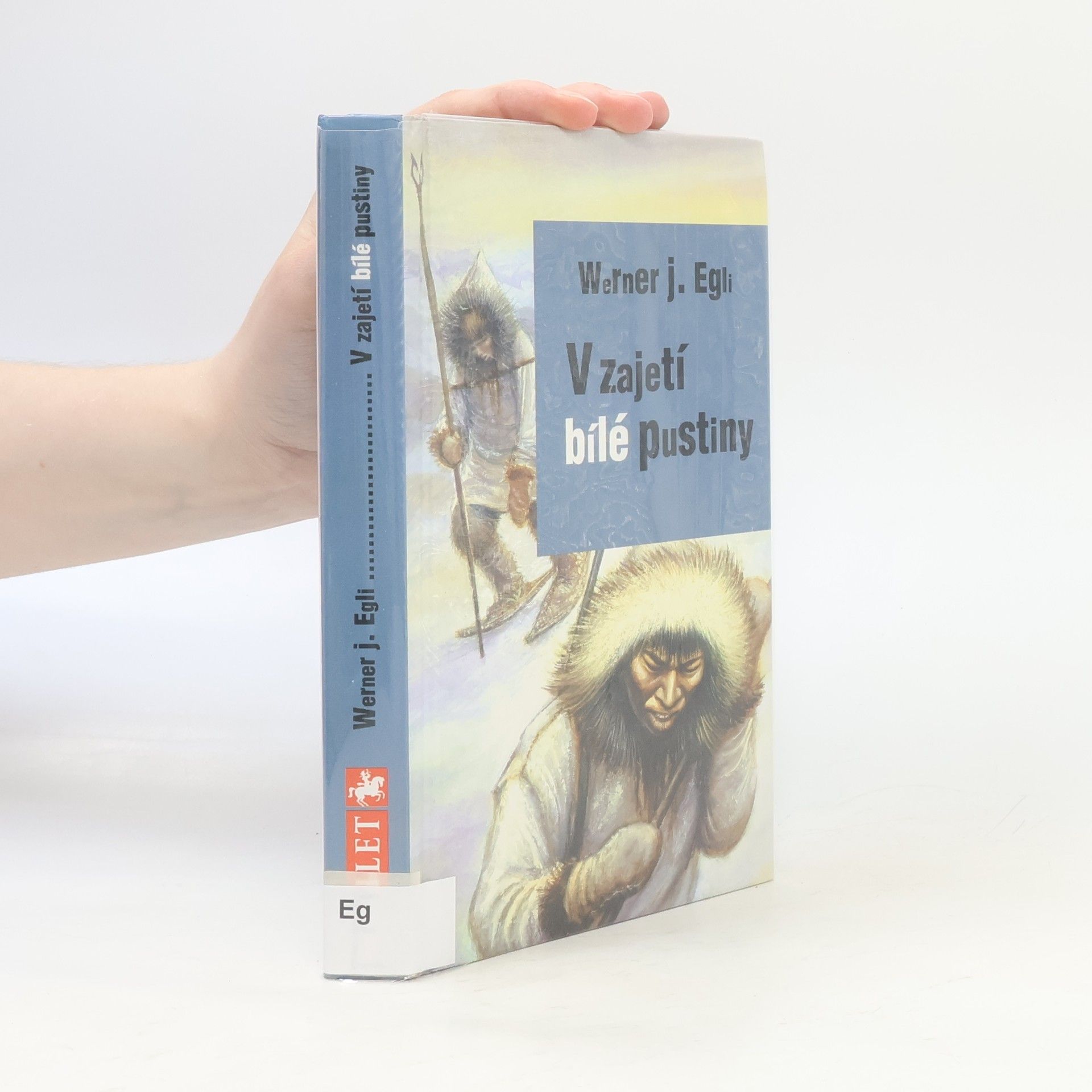 Werner J. Egli V zajetí bílé pustiny