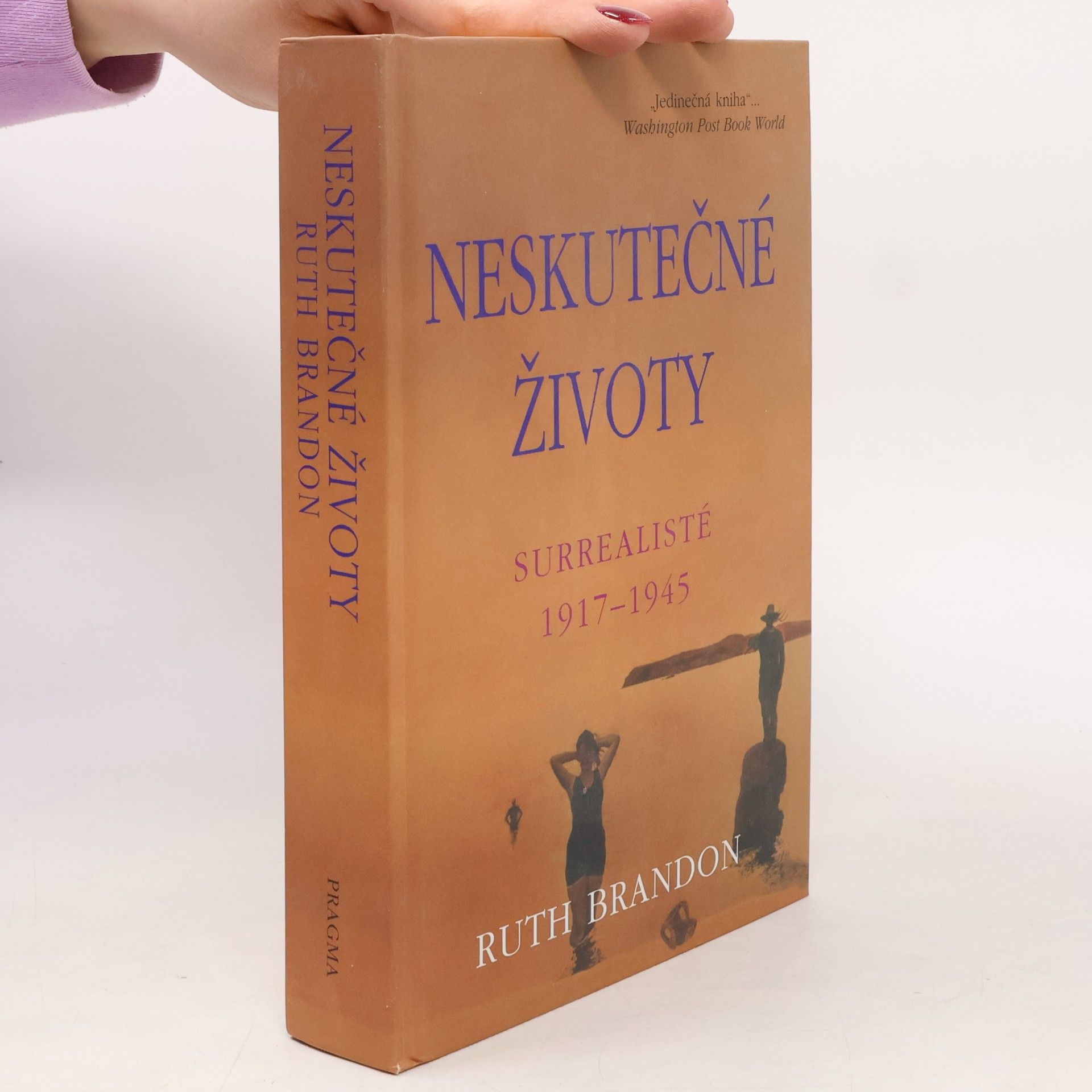 Ruth Brandon Neskutečné životy. Surrealisté 1917–1945