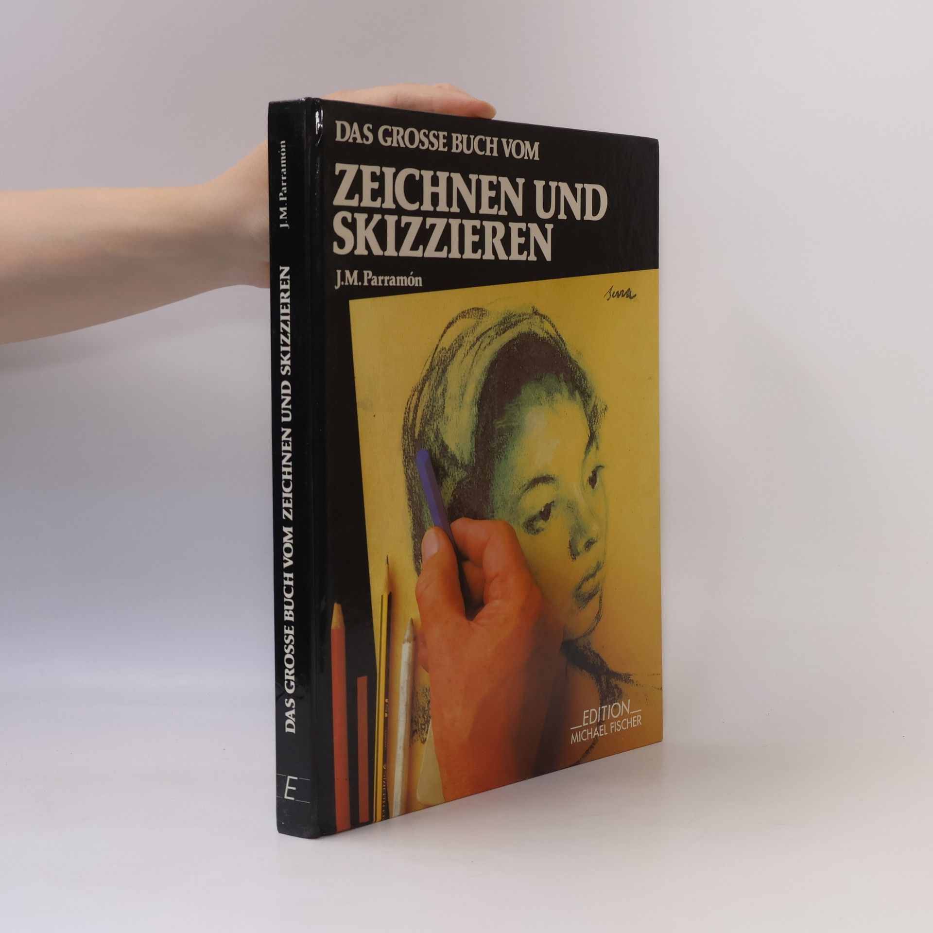 José María Parramón Das grosse Buch vom Zeichnen und Skizzieren