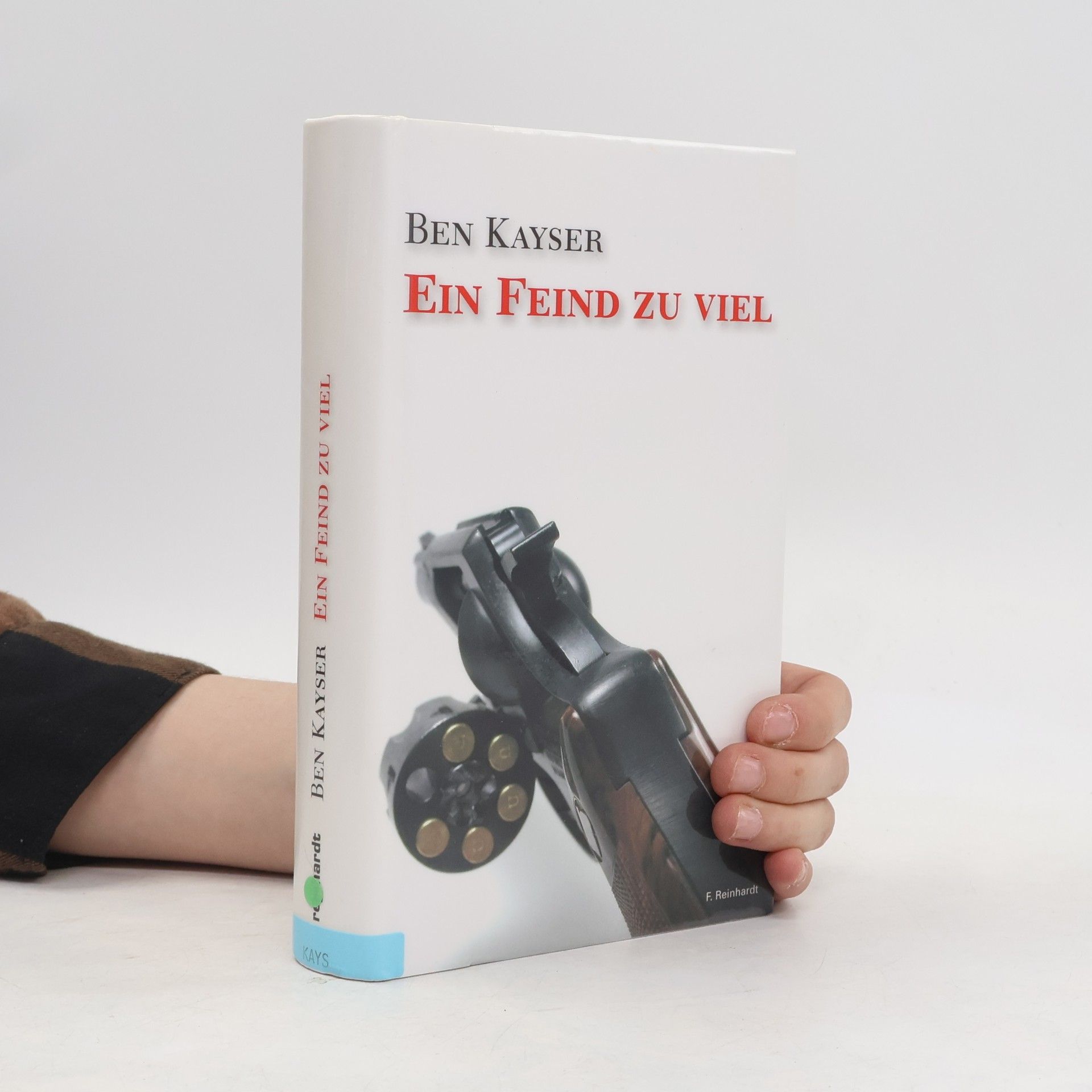 Ben Kayser Ein Feind zu viel