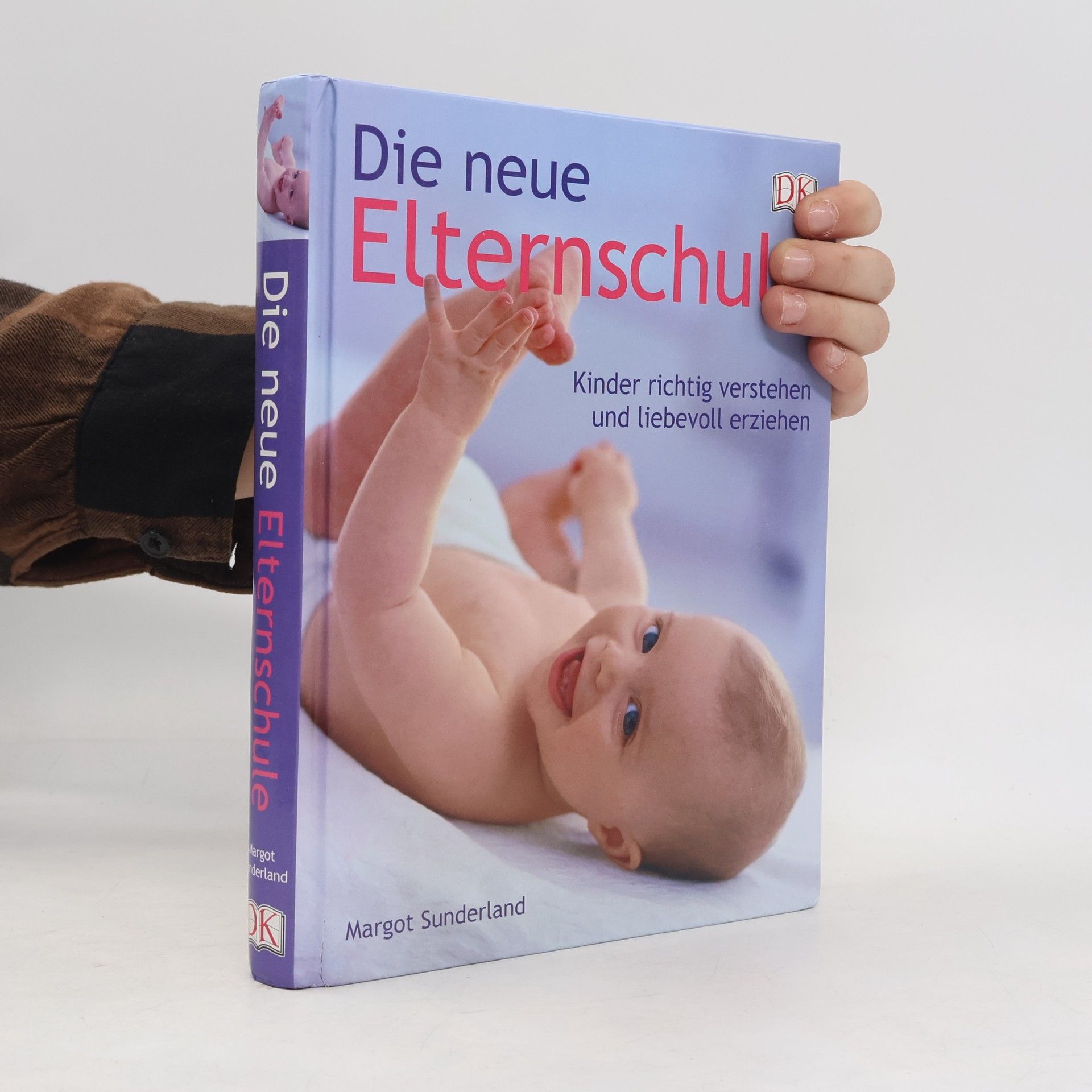 Margot Sunderland Die neue Elternschule