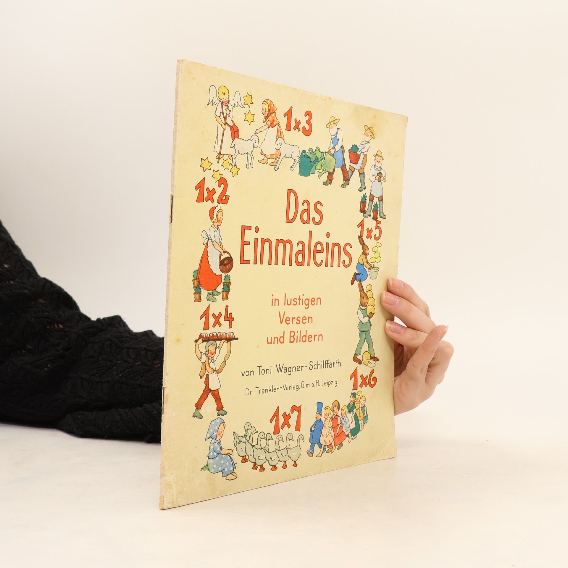 Toni Wagner-Schilffarth Das Einmaleins in lustigen Versen und Bildern