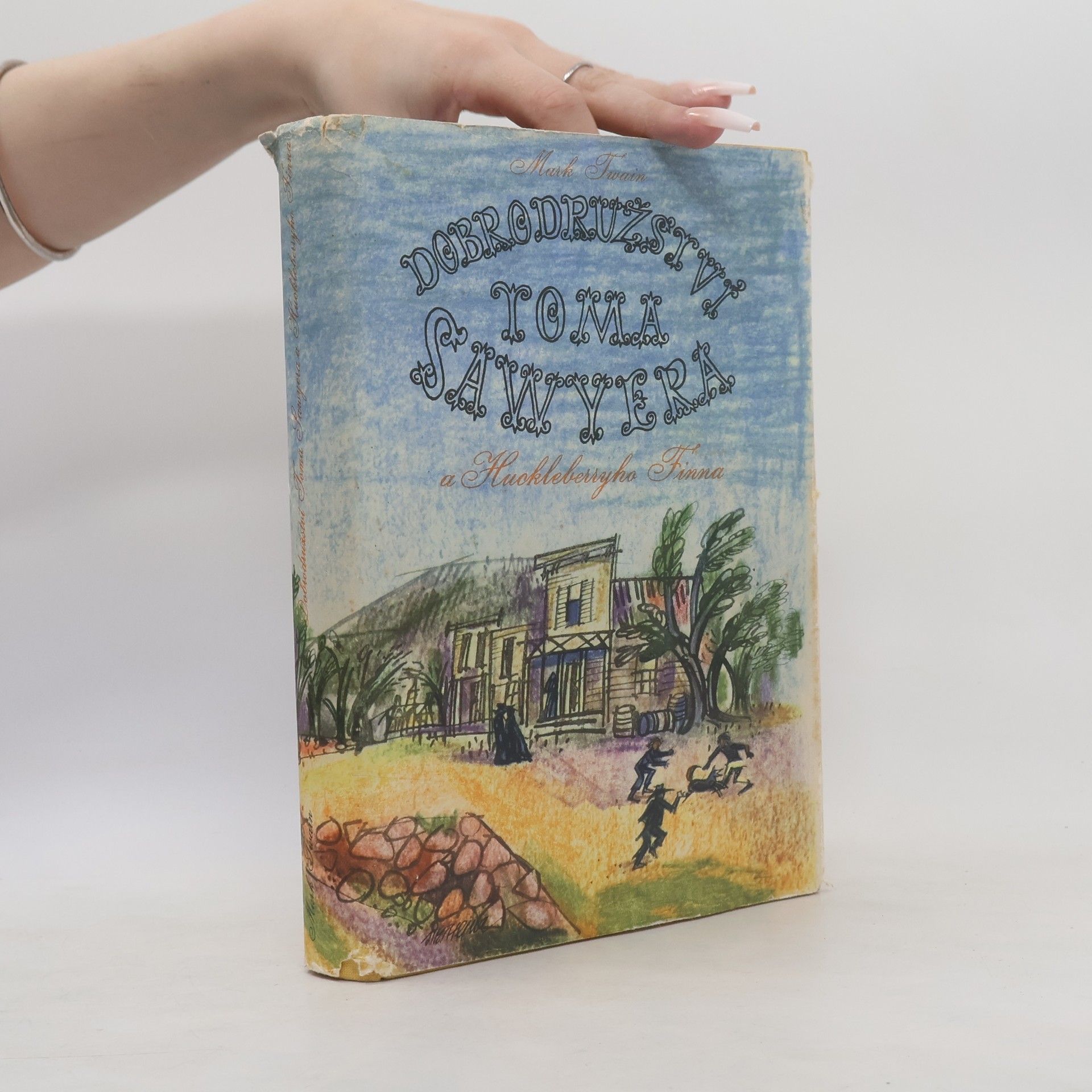 Mark Twain Dobrodružství Toma Sawyera a Huckleberryho Finna