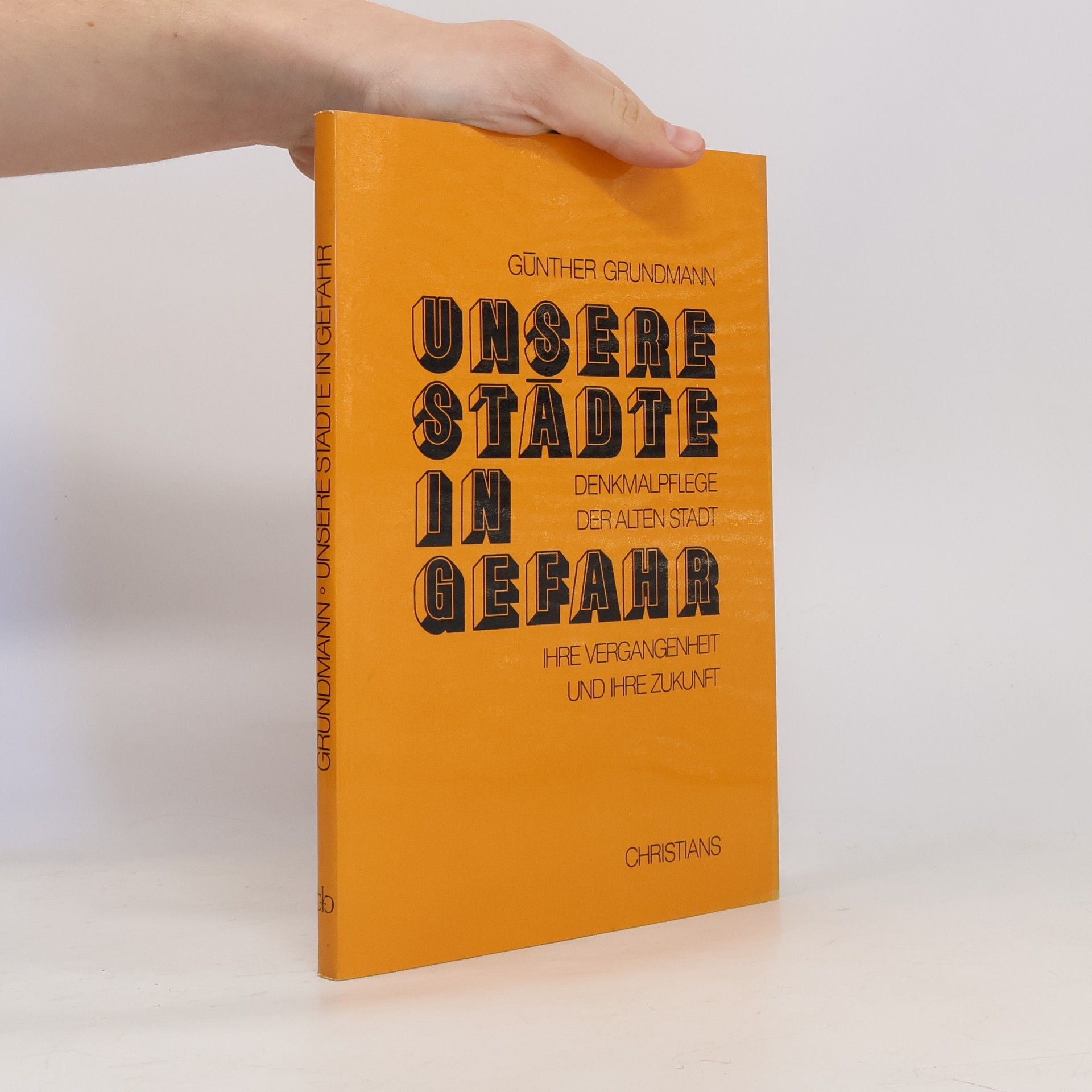 Günther Grundmann Unsere Städte in Gefahr