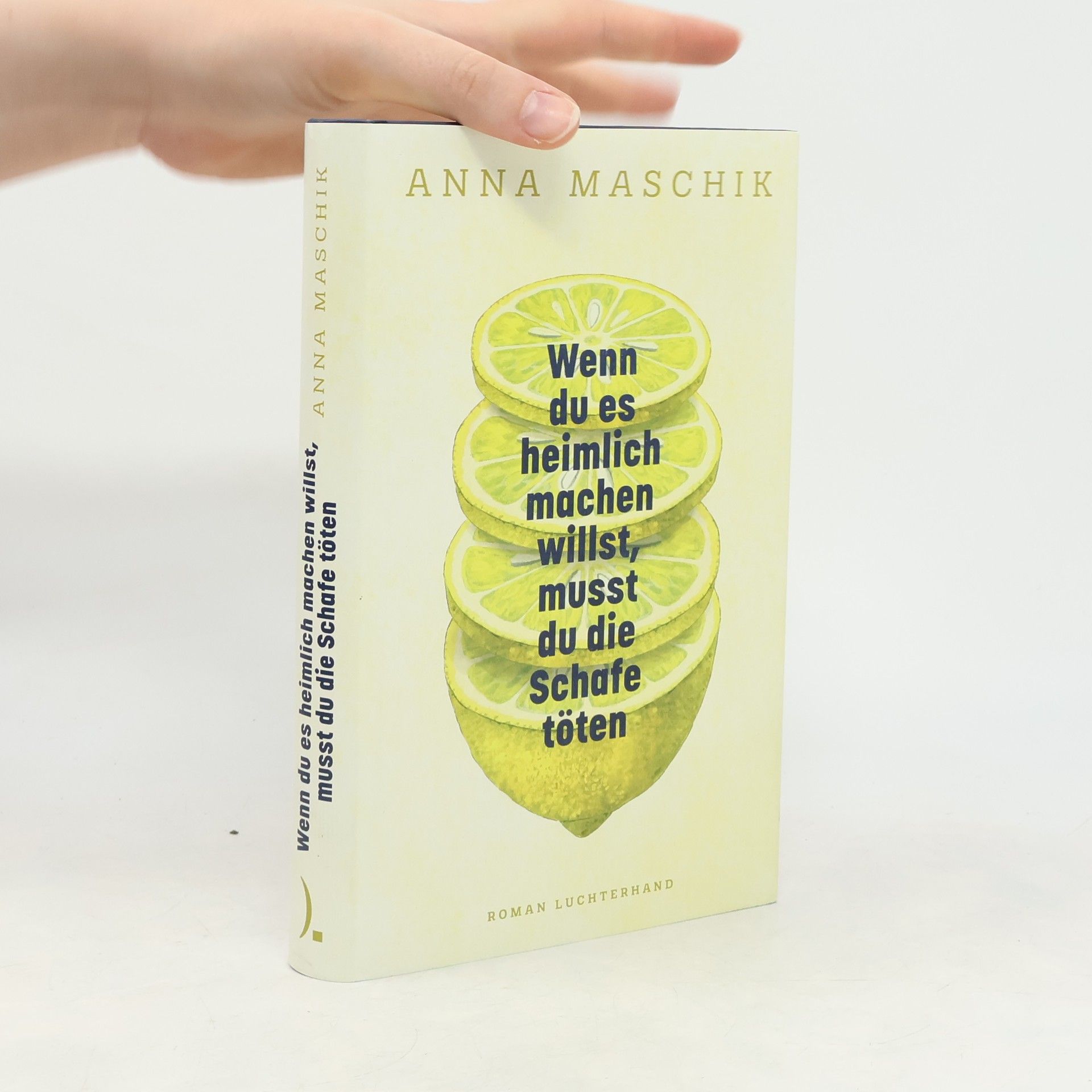 Anna Maschik Wenn du es heimlich machen willst, musst du die Schafe töten