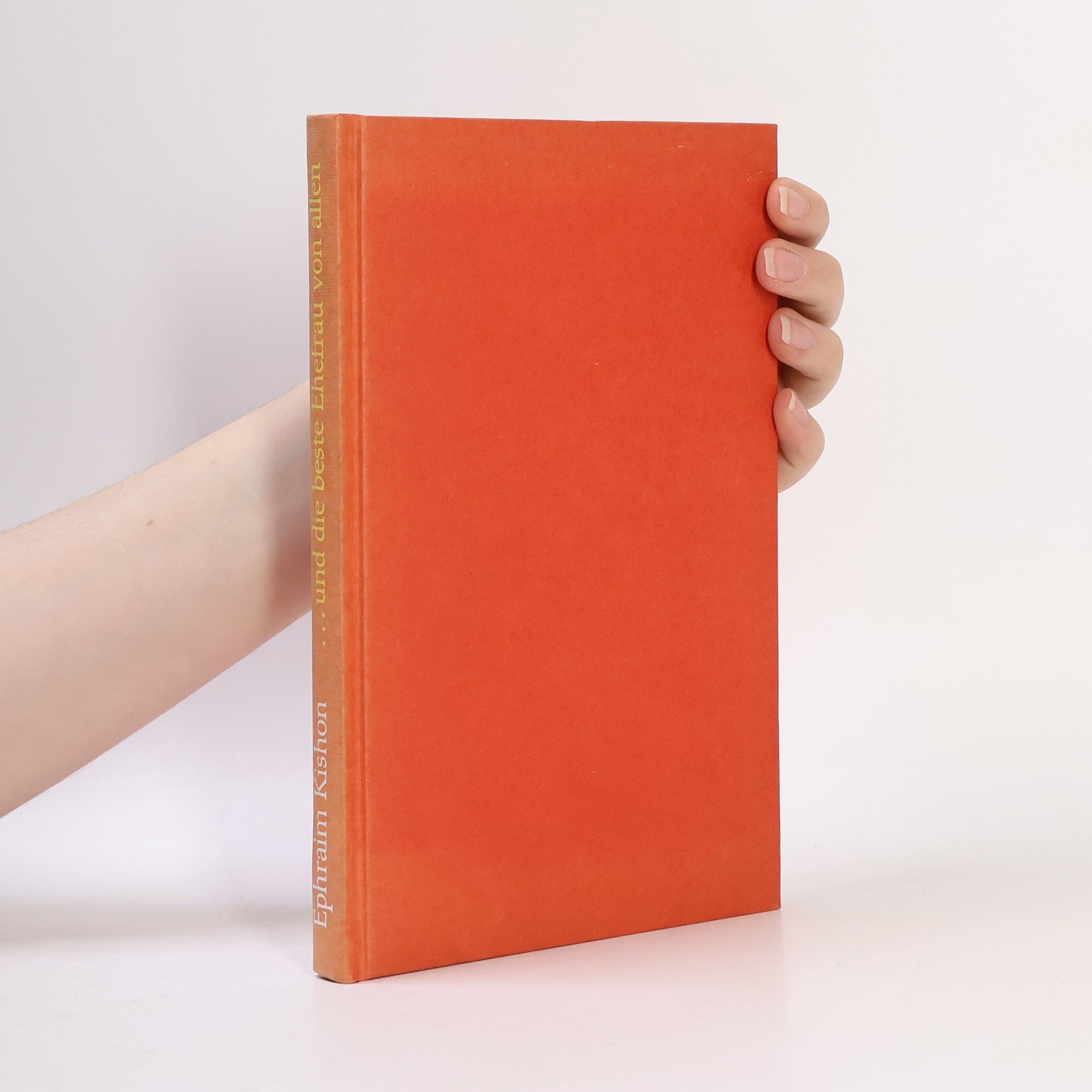 Ephraim Kishon ...und die beste Ehefrau von allen