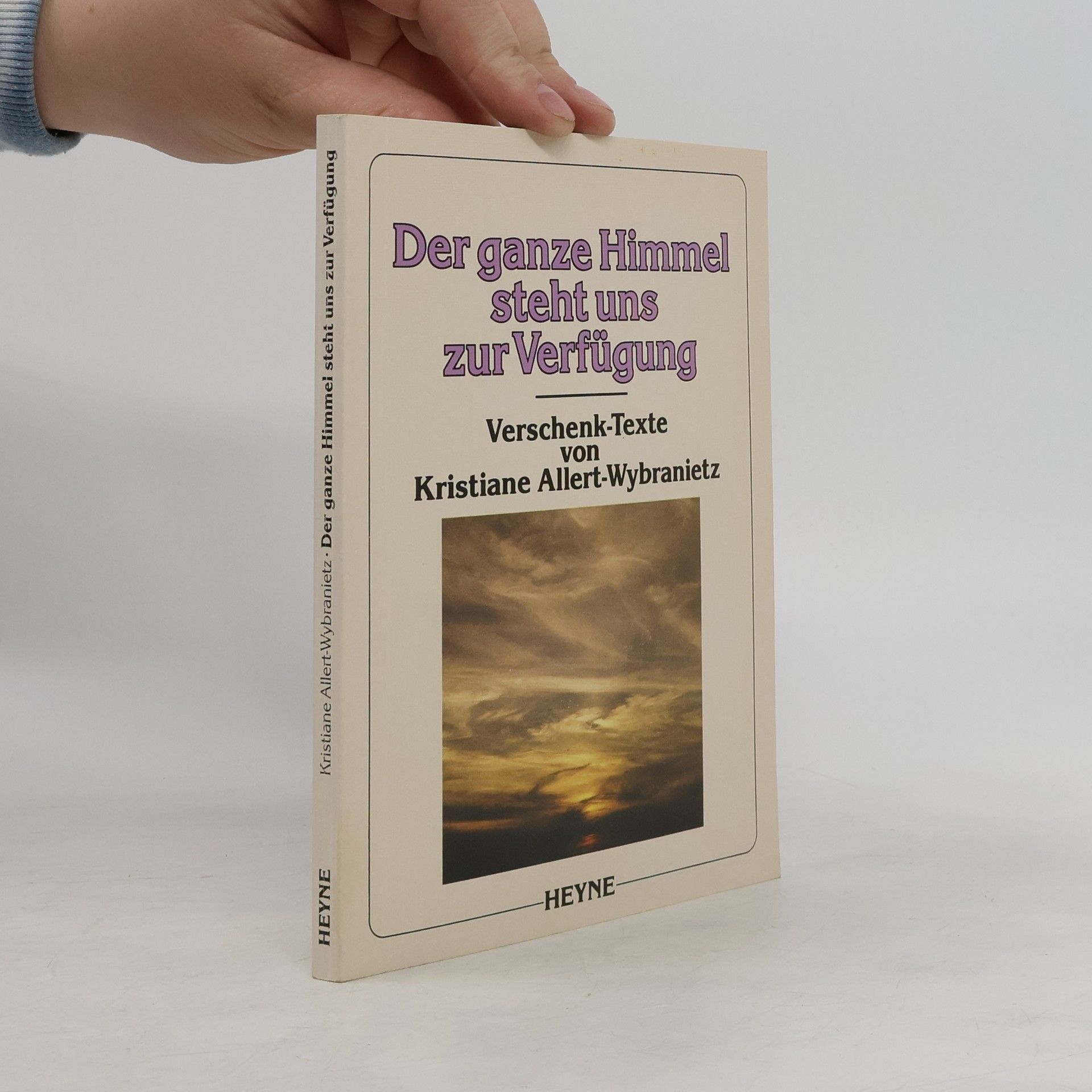 Kristiane Allert-Wybranietz Der ganze Himmel steht uns zur Verfügung