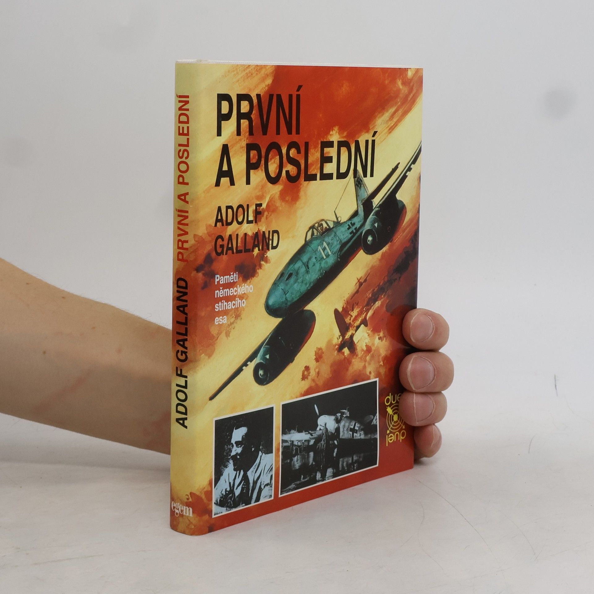 Adolf Galland První a poslední