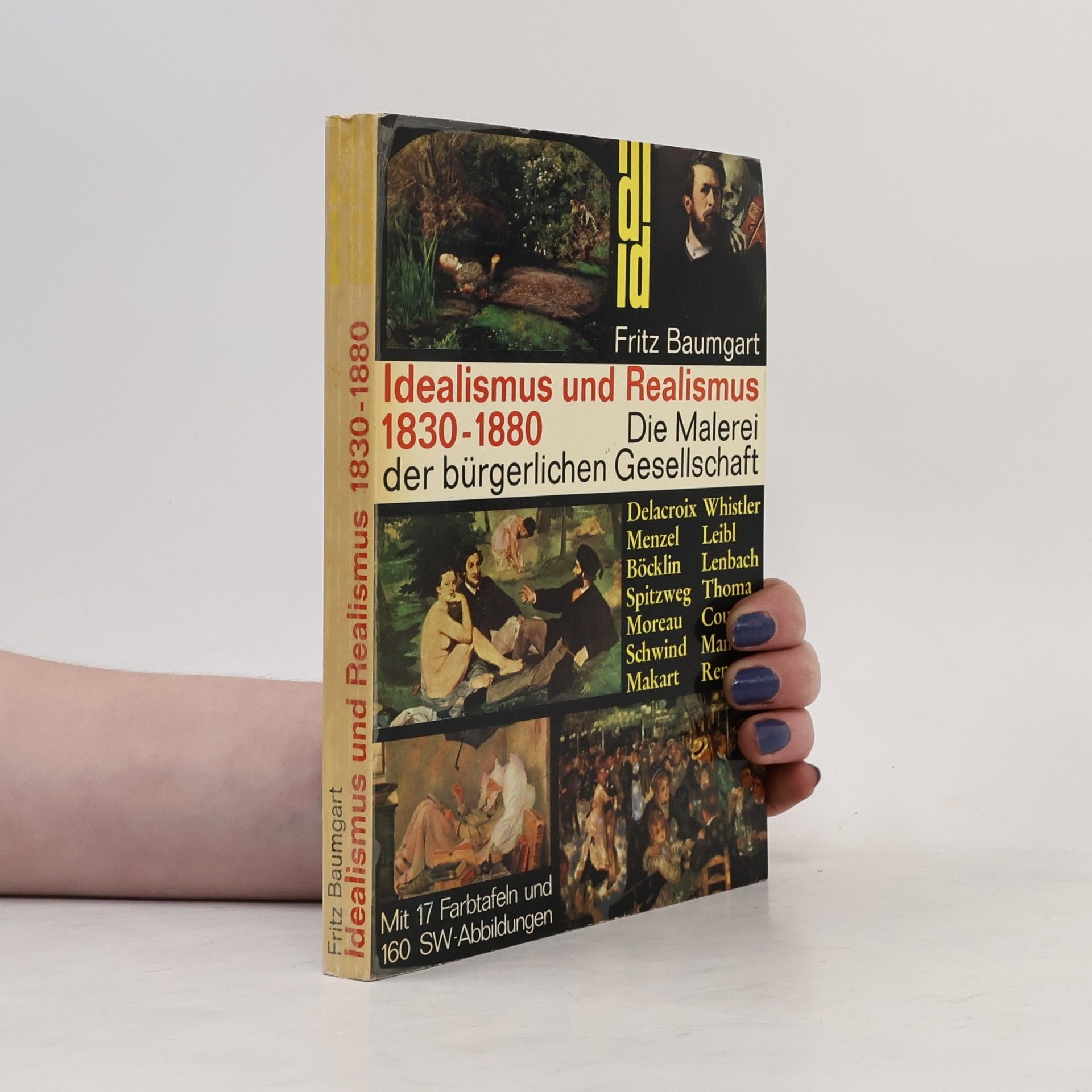 Fritz Baumgart Idealismus und Realismus 1830 - 1880