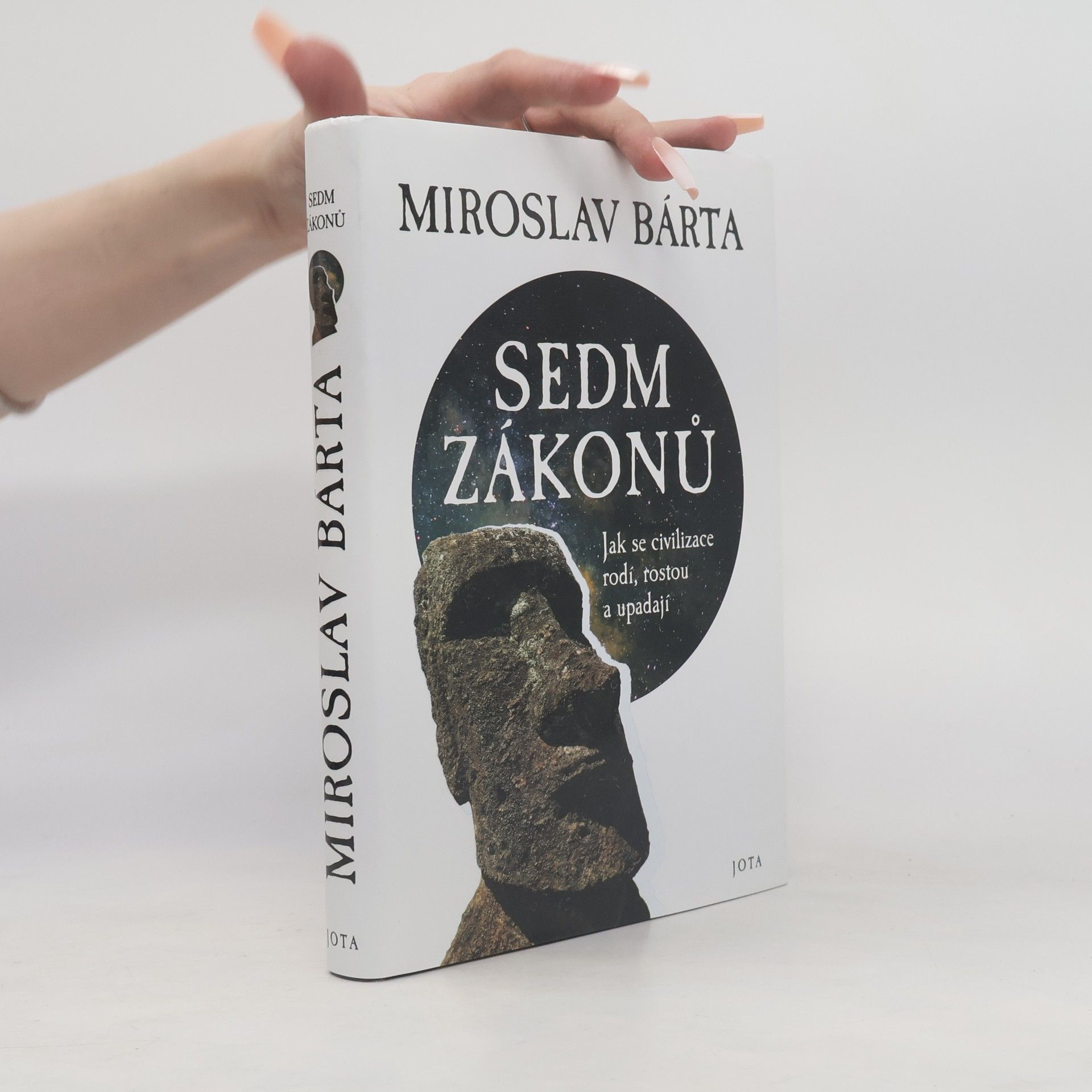 Miroslav Bárta Sedm zákonů: Jak civilizace vznikají, dosahují vrcholu a upadají