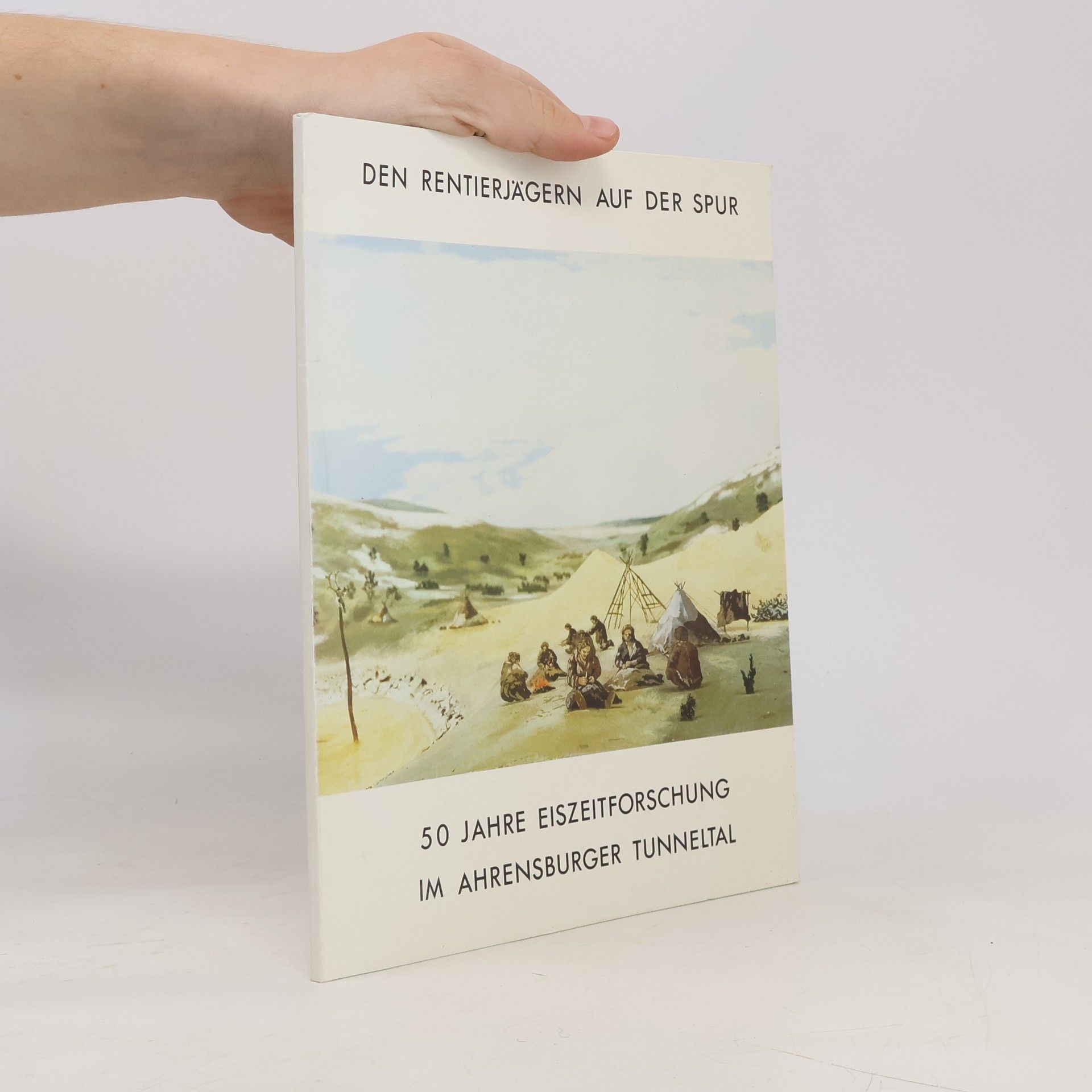 Gernot Tromnau Den Rentierjägern auf der Spur