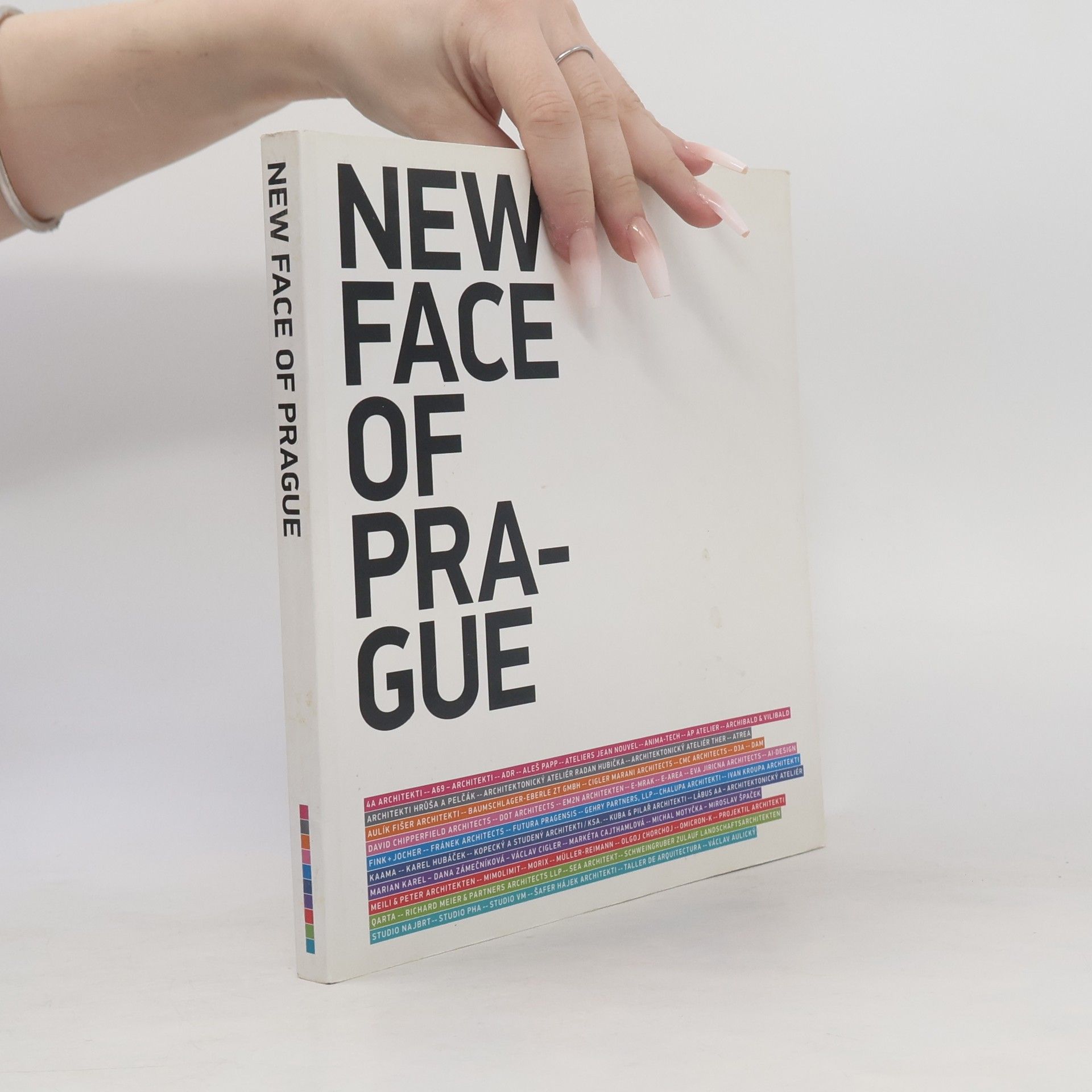 Klára Pučerová New face of Prague: Současná pražská architektura po roce 1989 = contemporary architecture in Prague after 1989