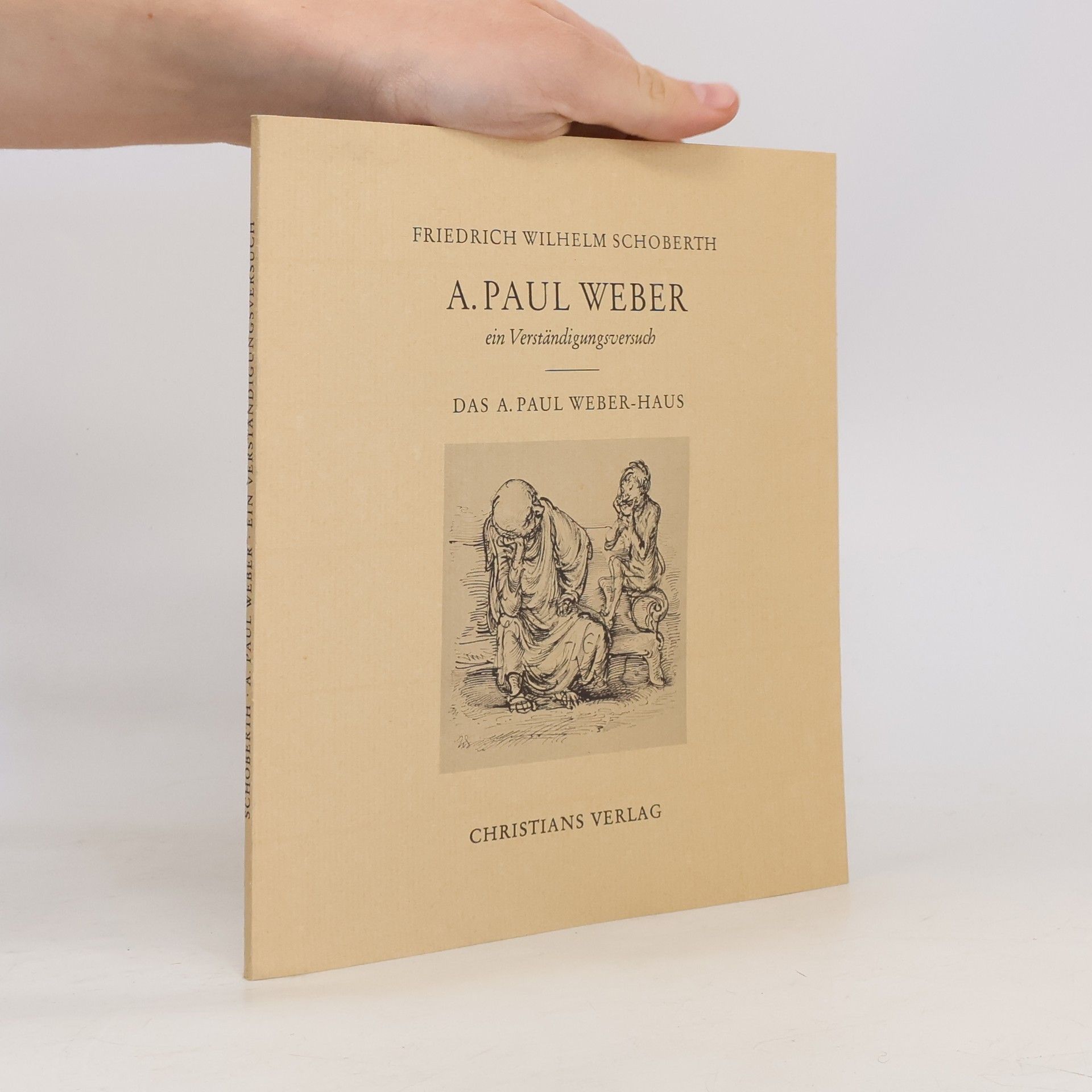 Friedrich Wilhelm Schoberth A. Paul Weber: Ein Verständigungsversuch