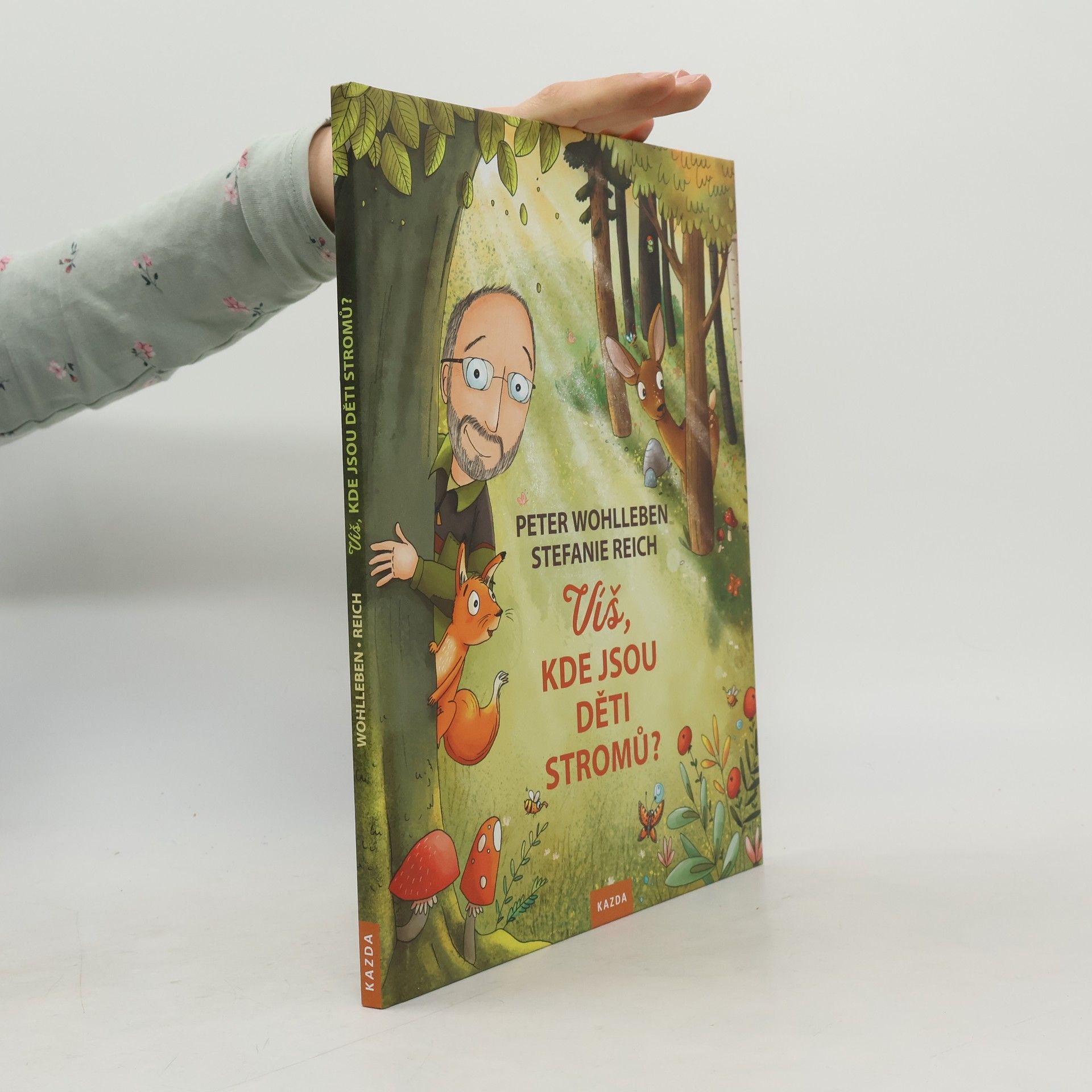Peter Wohlleben Víš, kde jsou děti stromů?