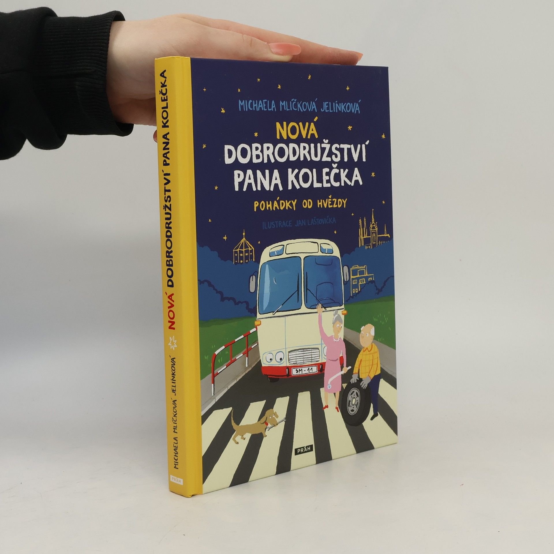 Michaela Mlíčková Jelínková Nová dobrodružství pana Kolečka : pohádky od Hvězdy