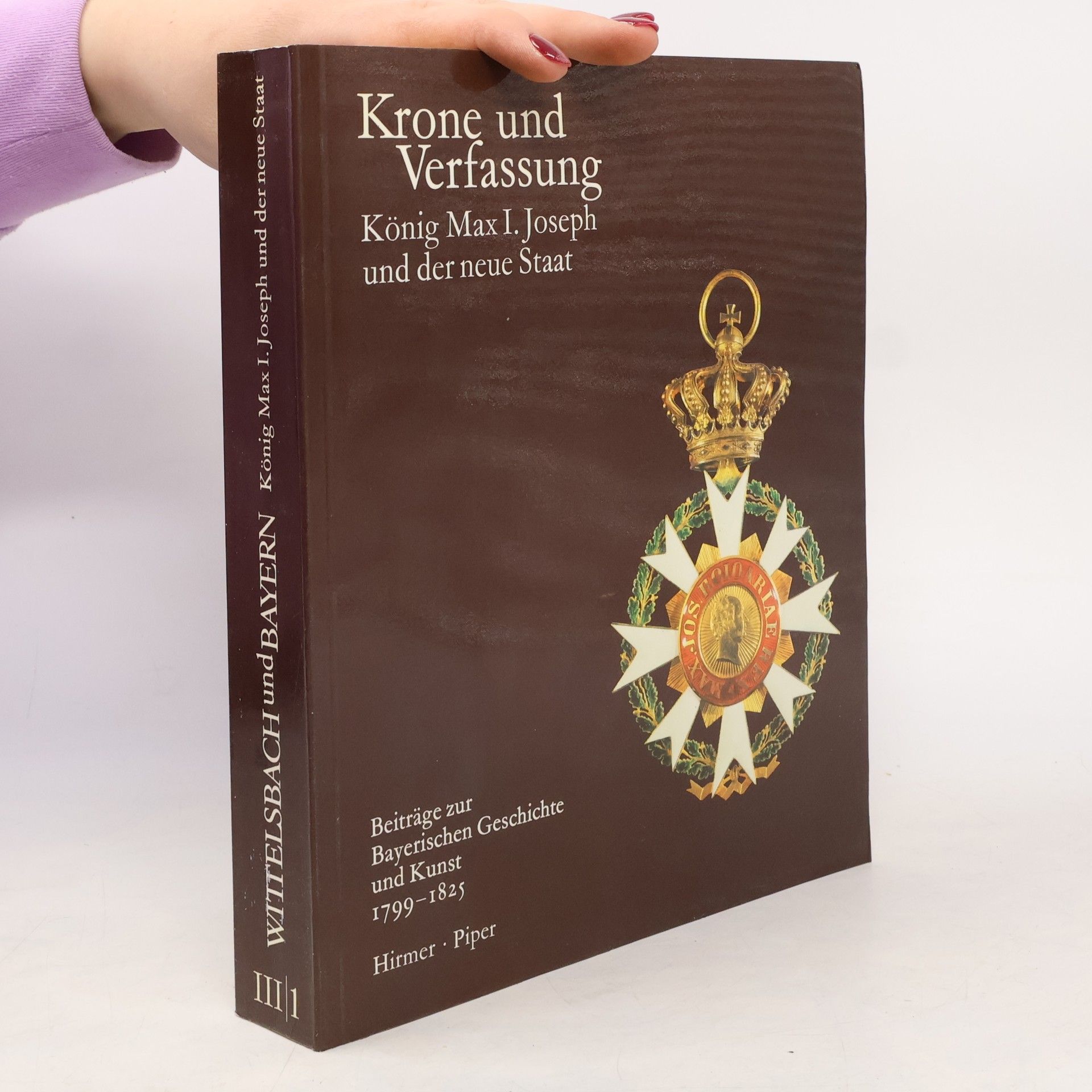 Hubert Glaser Wittelsbach und Bayern III/1