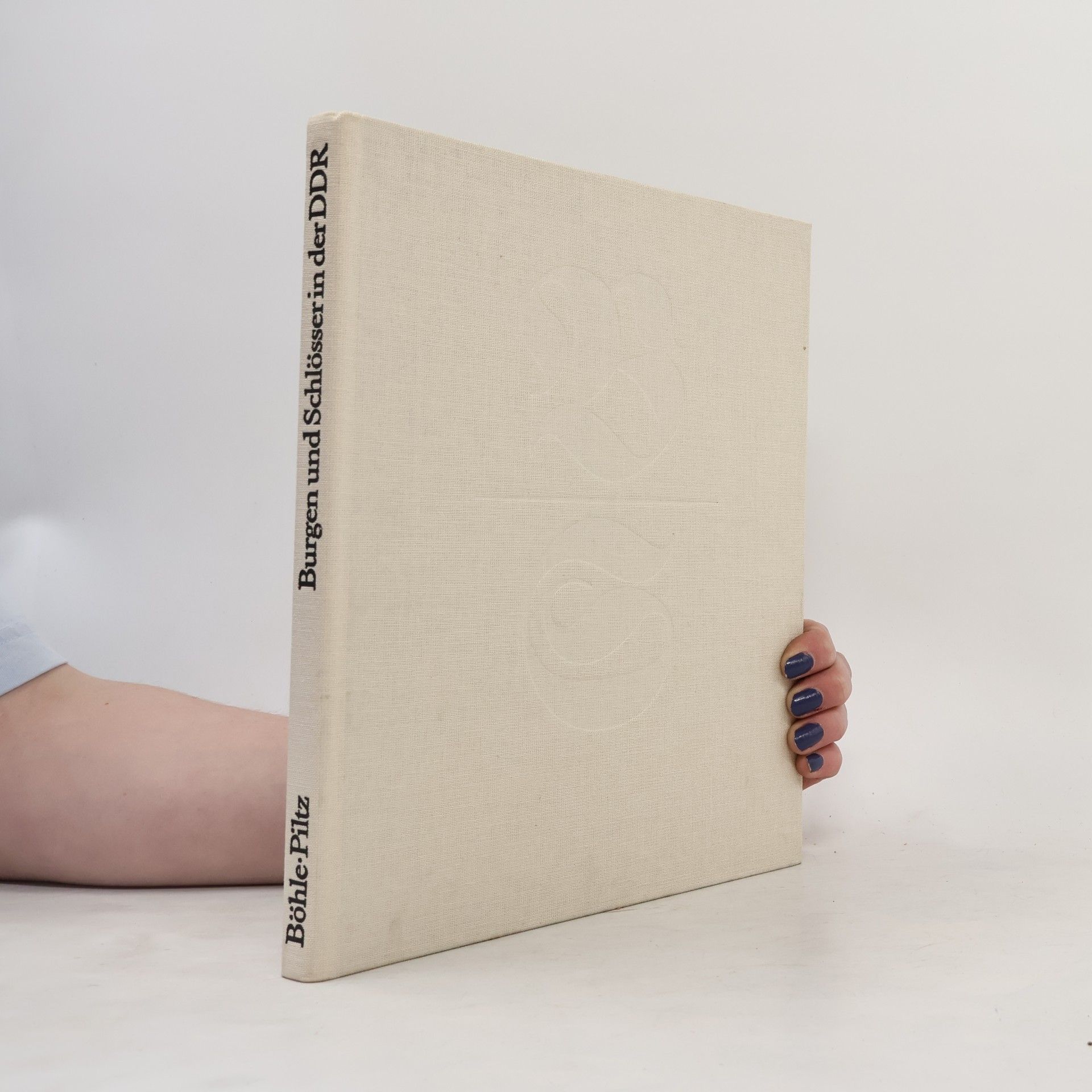 Karl-Heinz Böhle Burgen und Schlösser in der DDR