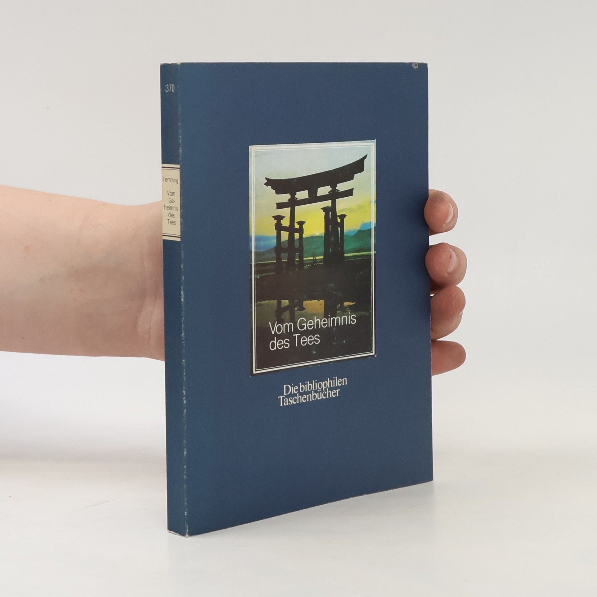 Rolf L. Temming Vom Geheimnis des Tees