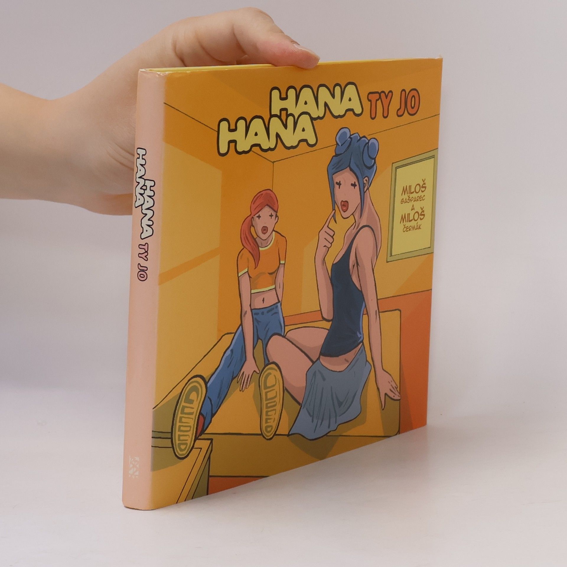 Miloš Gašparec Hana, Hana. Ty jo.