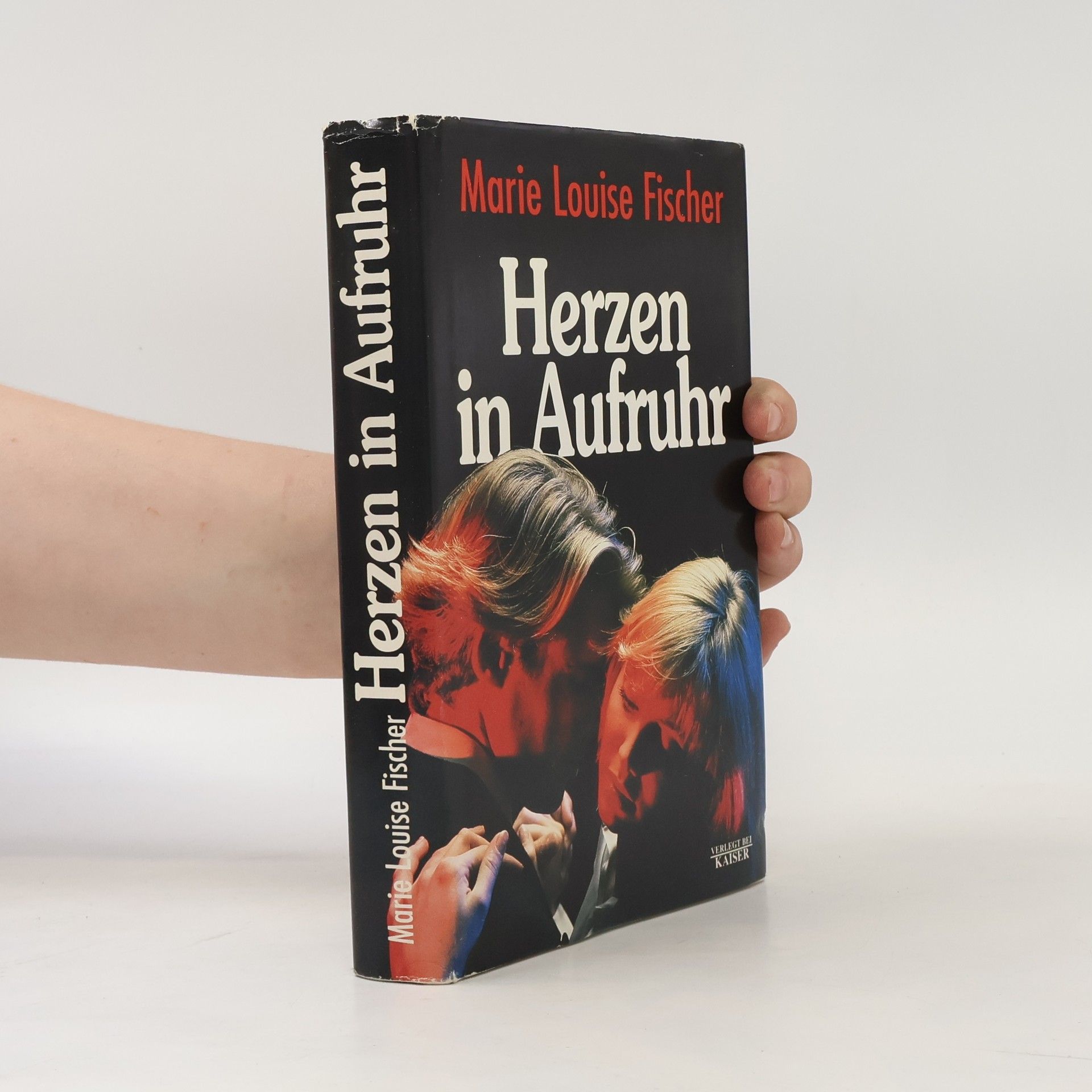 Marie Louise Fischer Herzen in Aufruhr
