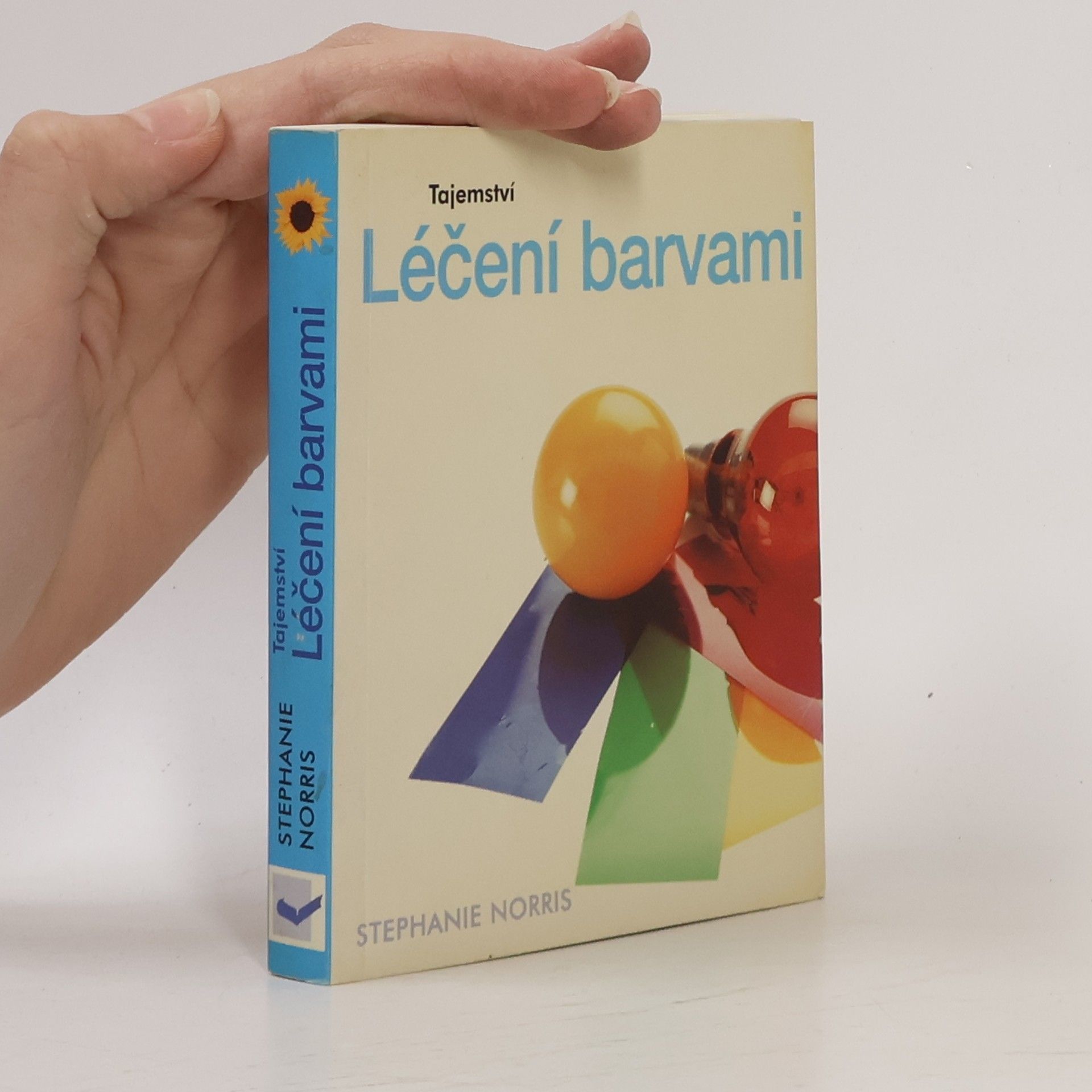 Stephanie Norris Tajemství léčení barvami