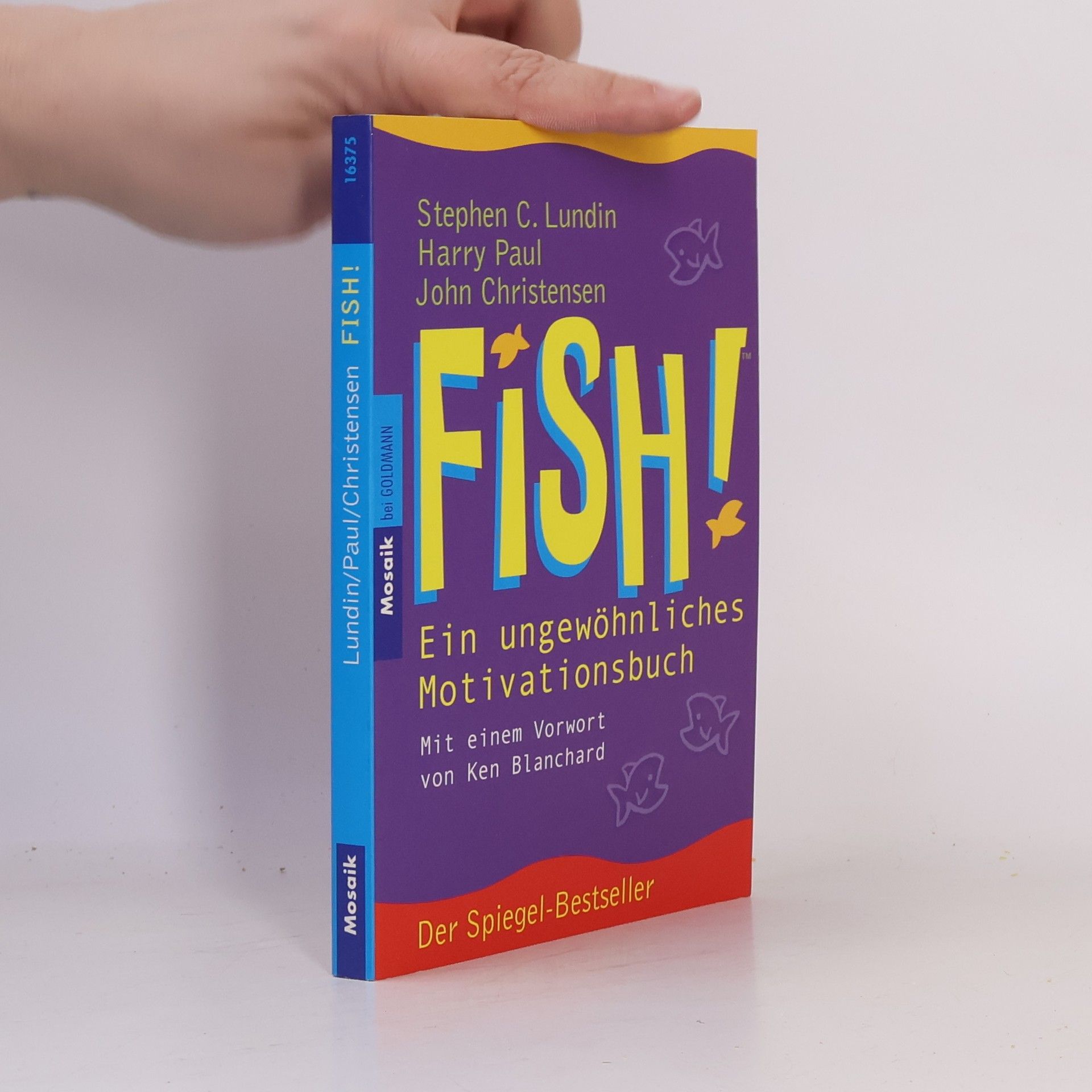 Stephen C. Lundin Fish! Ein ungewöhnliches Motivationsbuch