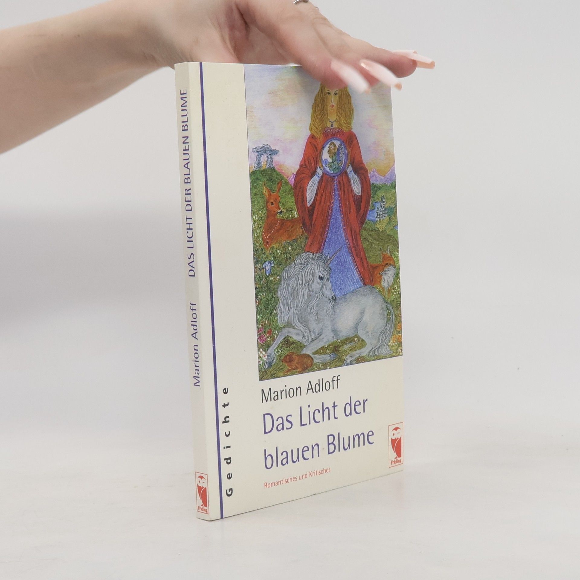 Marion Adloff Das Licht der blauen Blume. Romantisches und Kritisches
