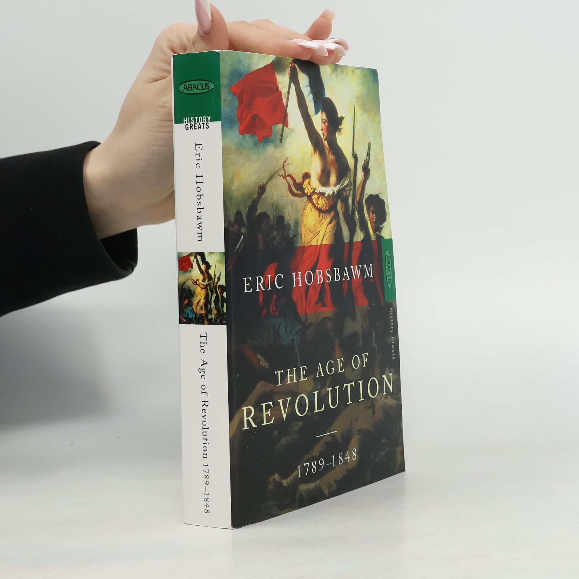 Eric Hobsbawm The Age of Revolution: 1789-1848