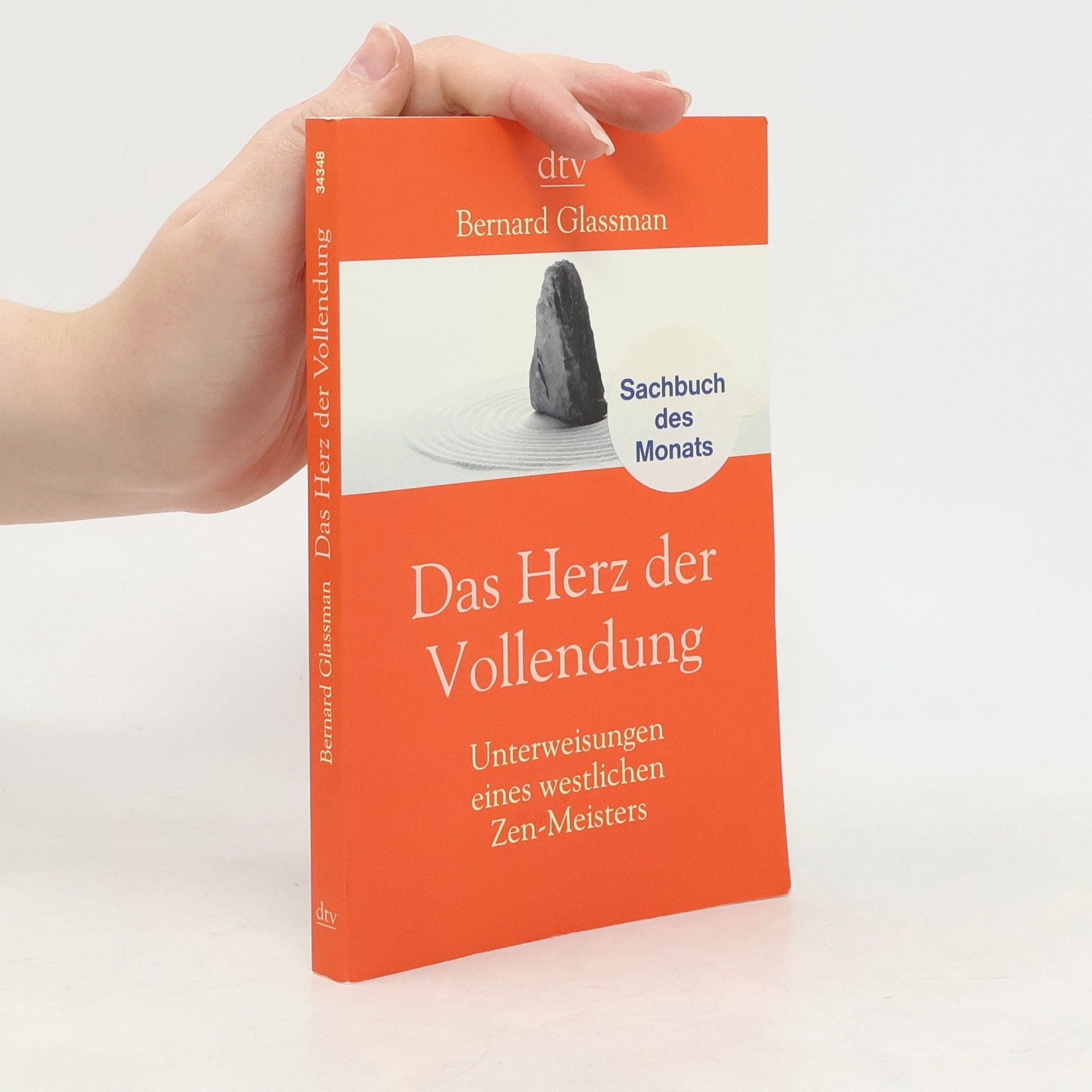 Bernard (Bernard Tetsugen) Glassman Das Herz der Vollendung