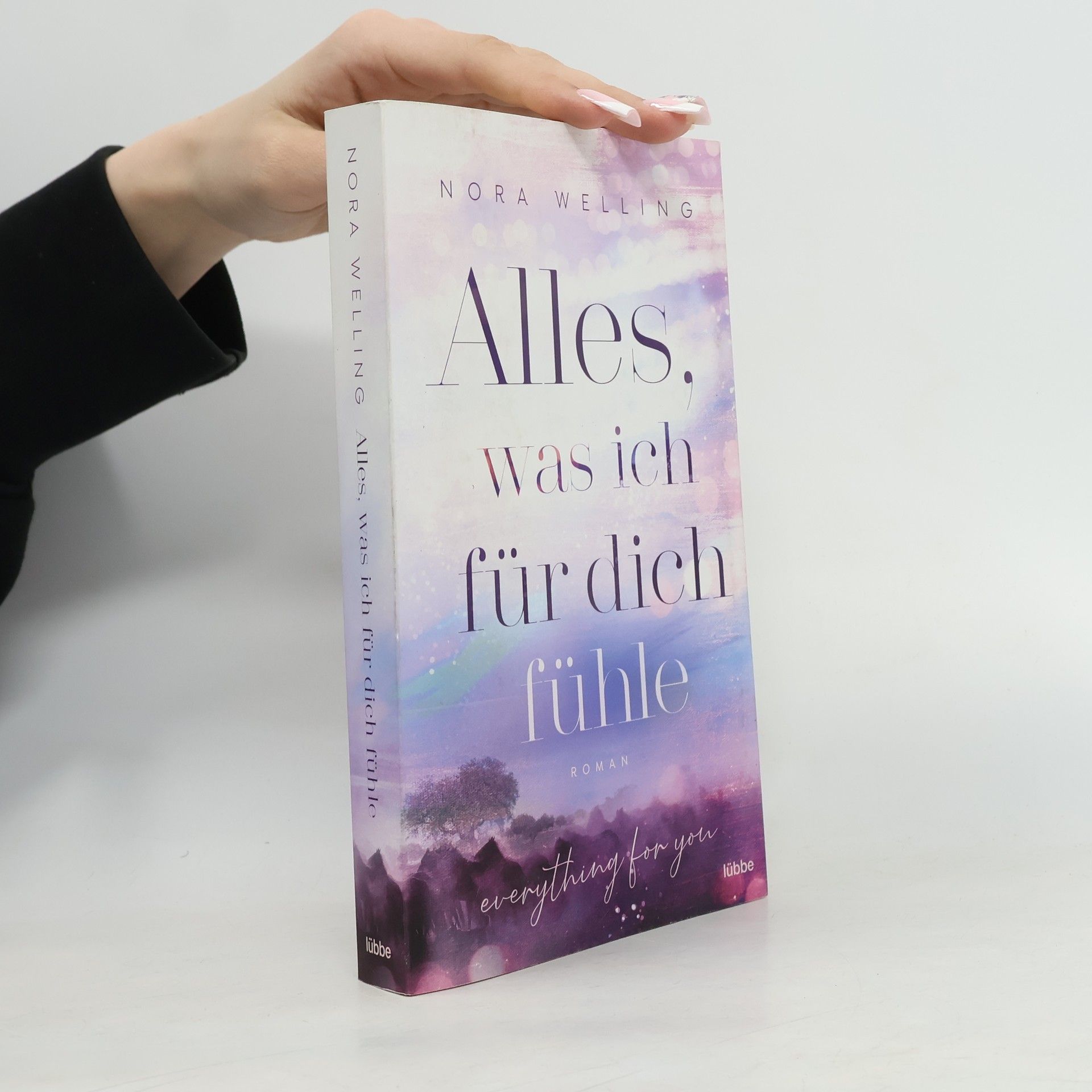 Nora Welling Alles, was ich für dich fühle
