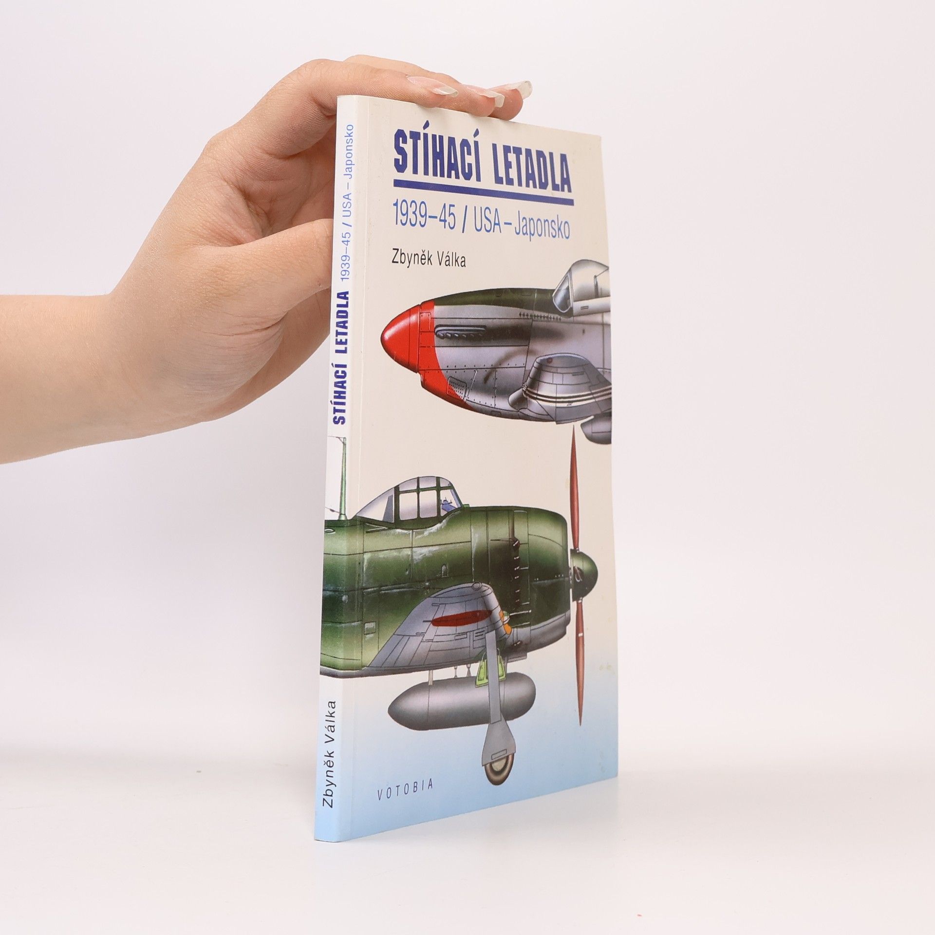 Zbyněk Válka Stíhací letadla 1939-45. USA-Japonsko