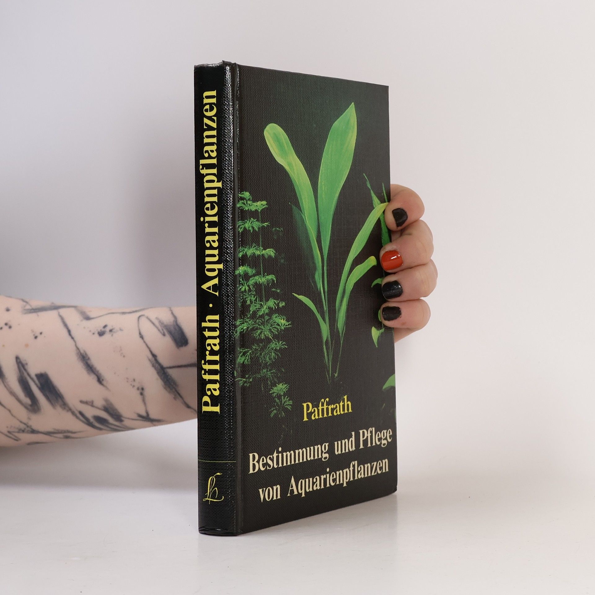 Kurt Paffrath Bestimmung und Pflege von Aquarienpflanzen