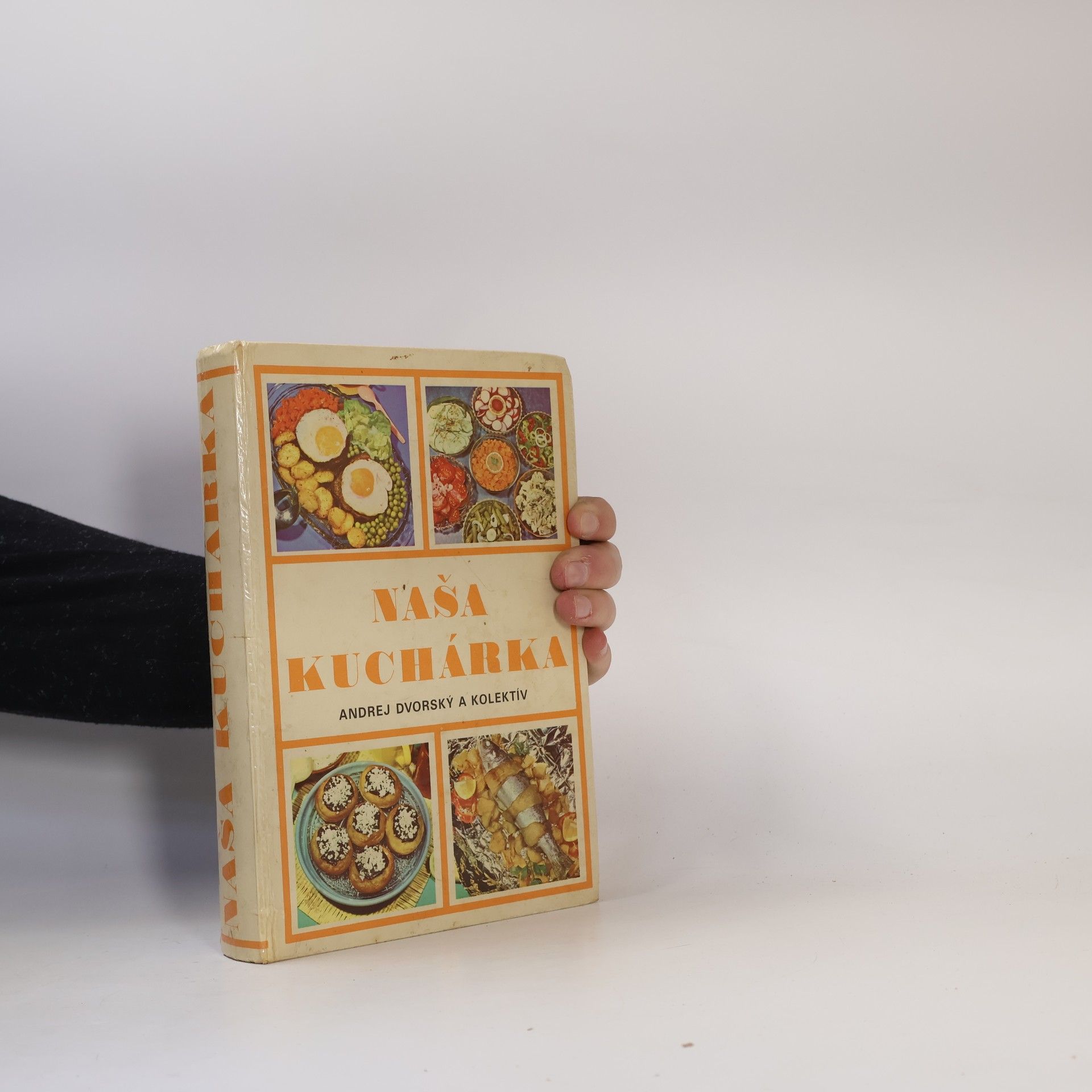 Andrej Dvorský Naša kuchárka pre zdravých a chorých