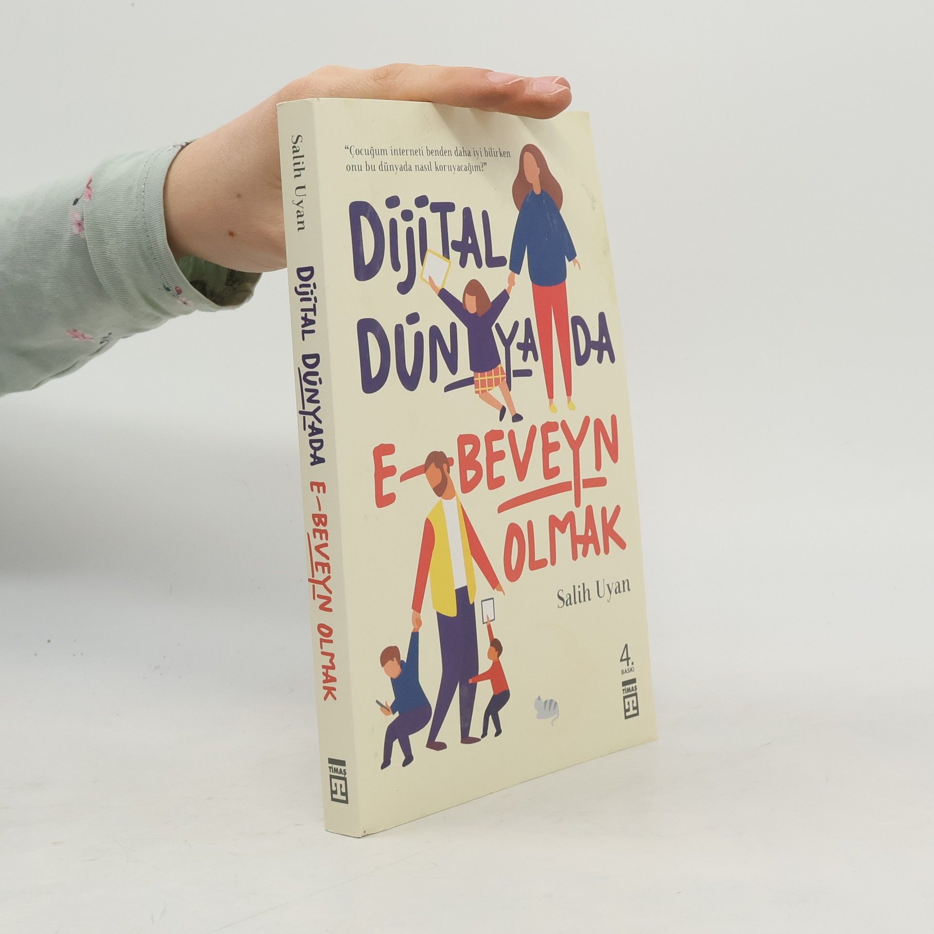 Salih Uyan Dijital Dünyada E-Beveyn Olmak - 4. Baskı