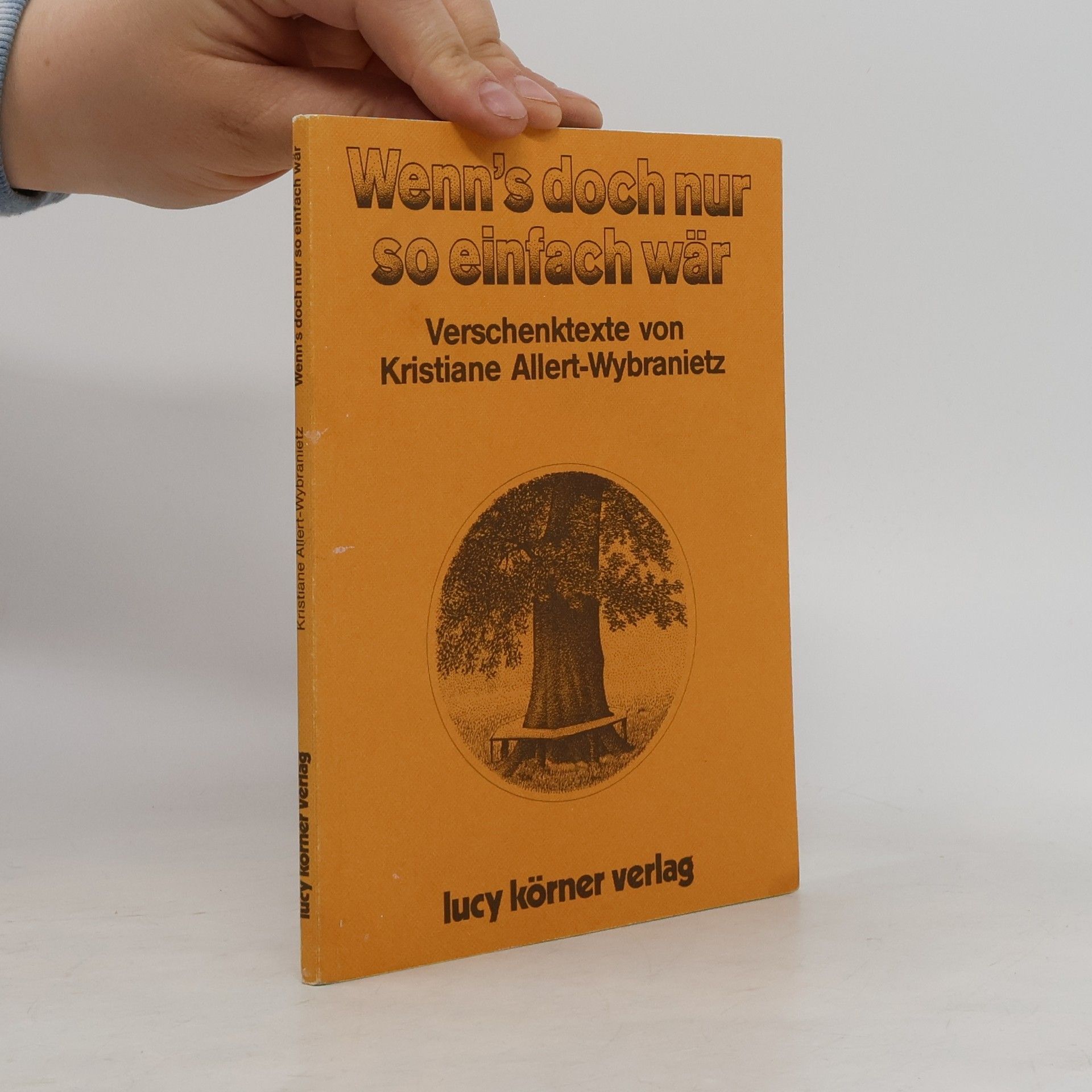 Kristiane Allert-Wybranietz Wenn's doch nur so einfach wär