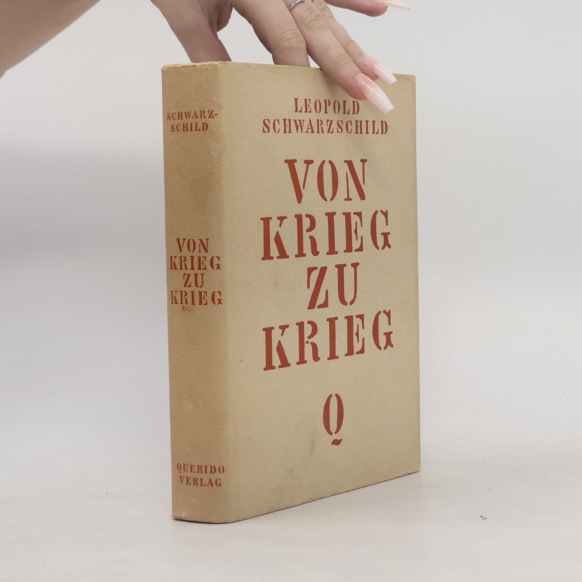 Leopold Schwarzschild Von Krieg zu Krieg