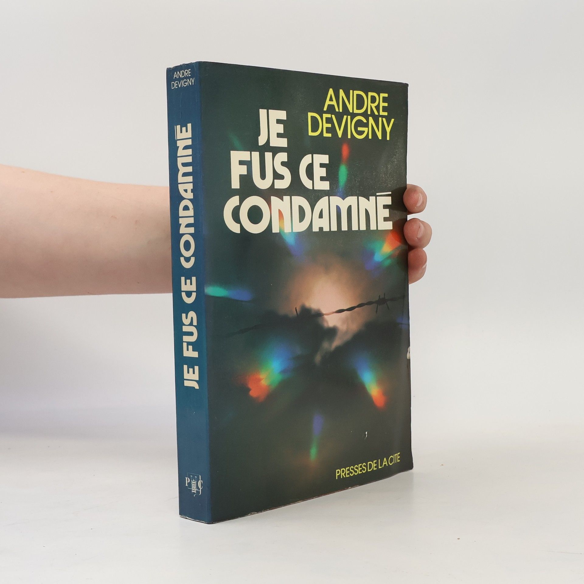 André Devigny Je fus ce condamné