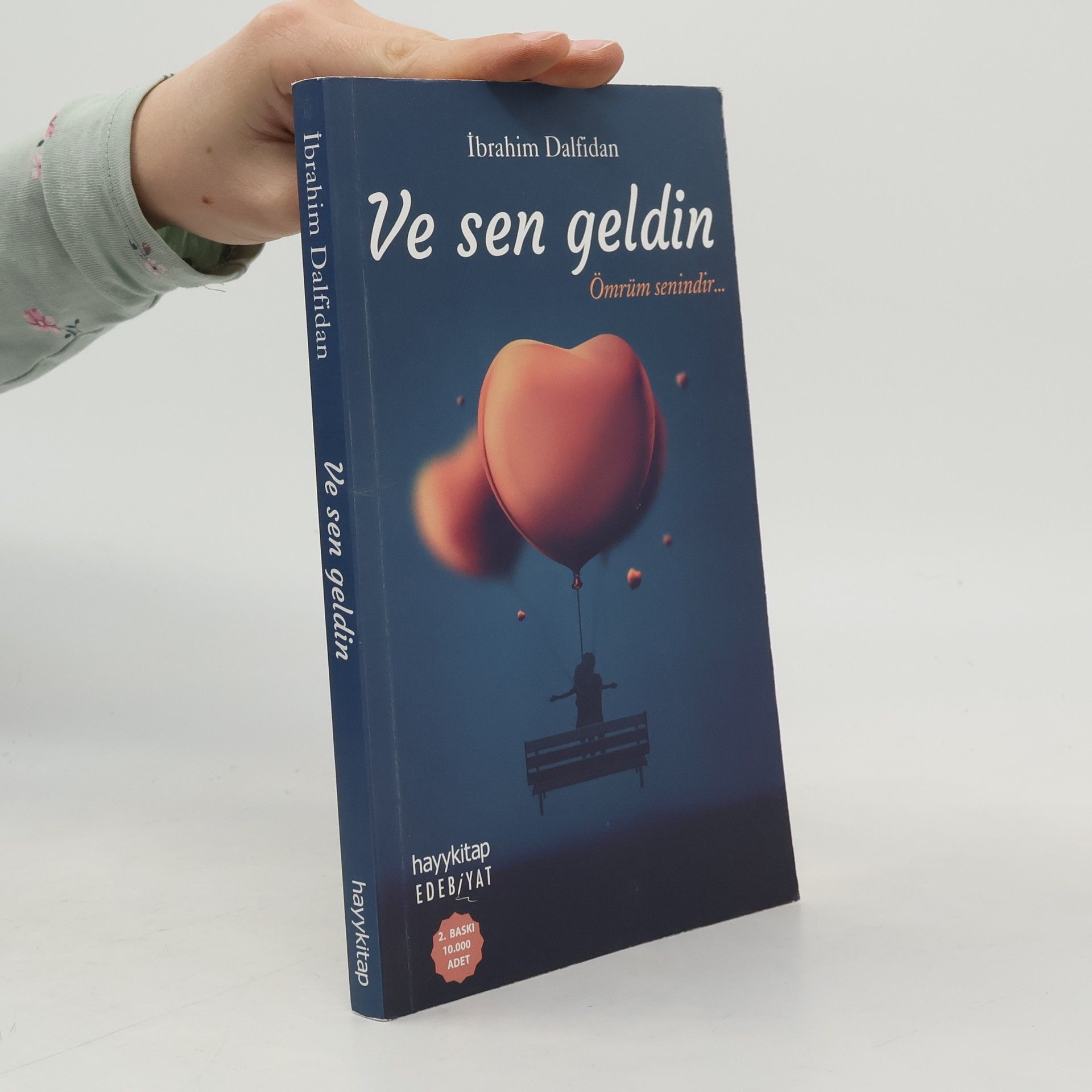 Ibrahim Dalfidan Ve Sen Geldin Ömrüm Senindir - 2. Baskı