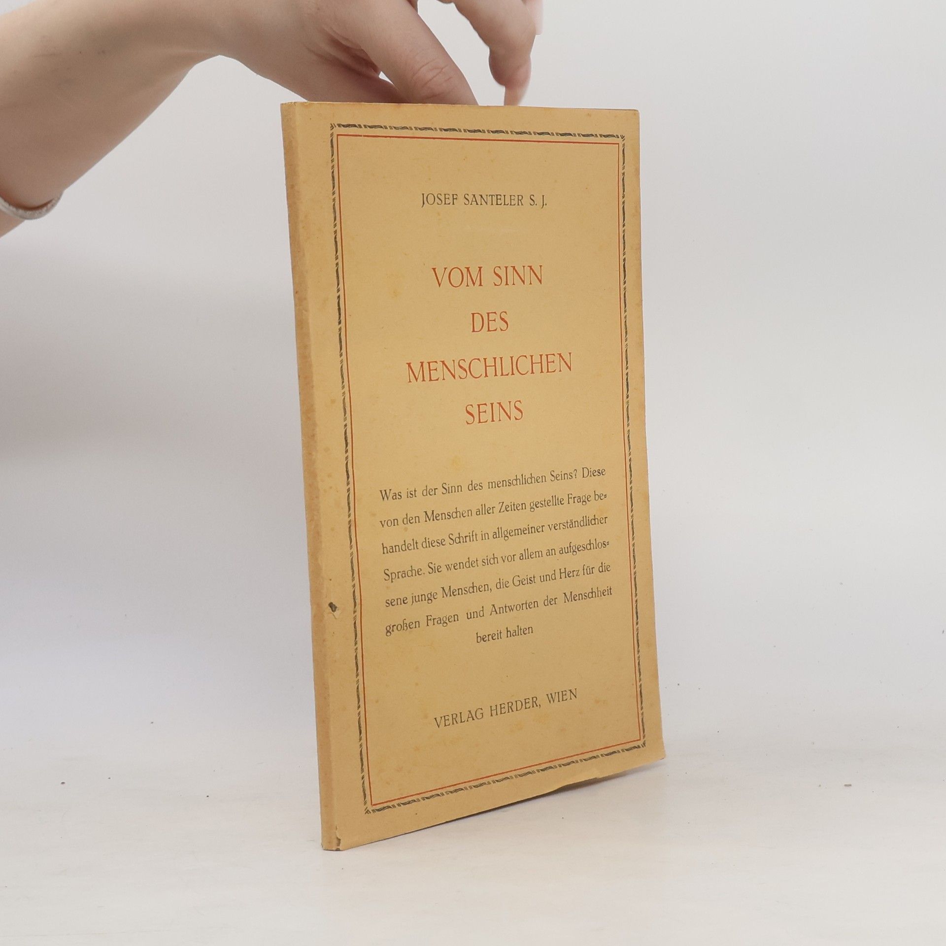 Josef Santeler Vom Sinn des menschlichen Seins
