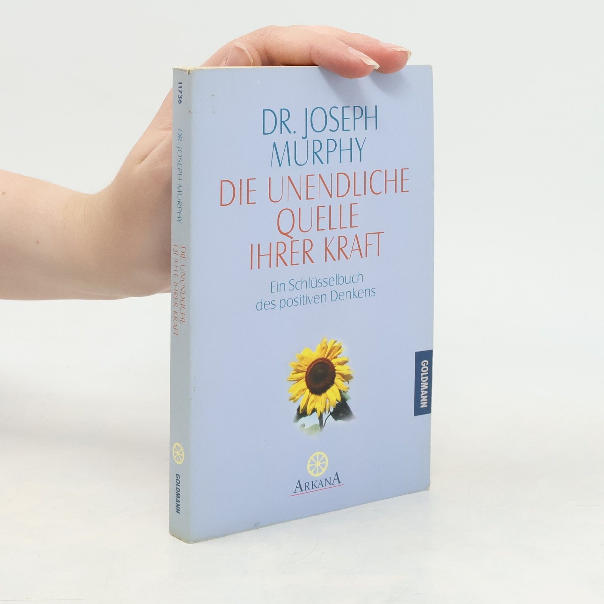 Joseph Murphy Die unendliche Quelle Ihrer Kraft