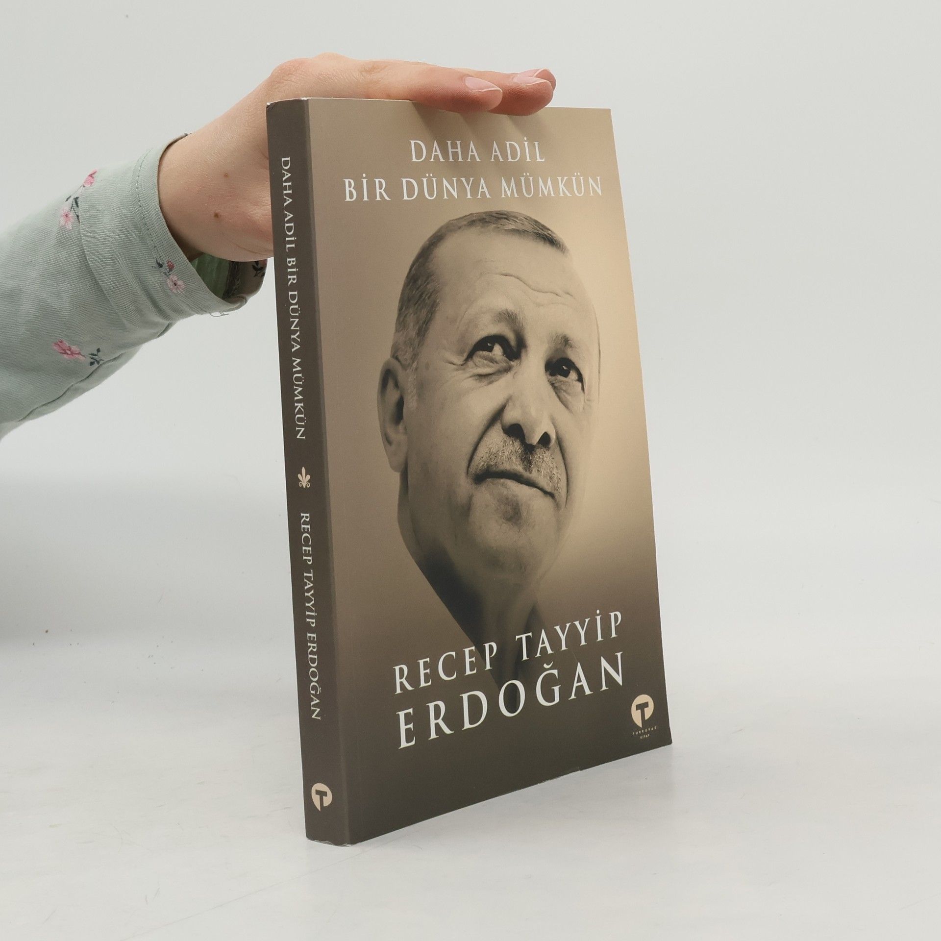 Recep Tayyip Erdogan Daha Adil Bir Dünya Mümkün